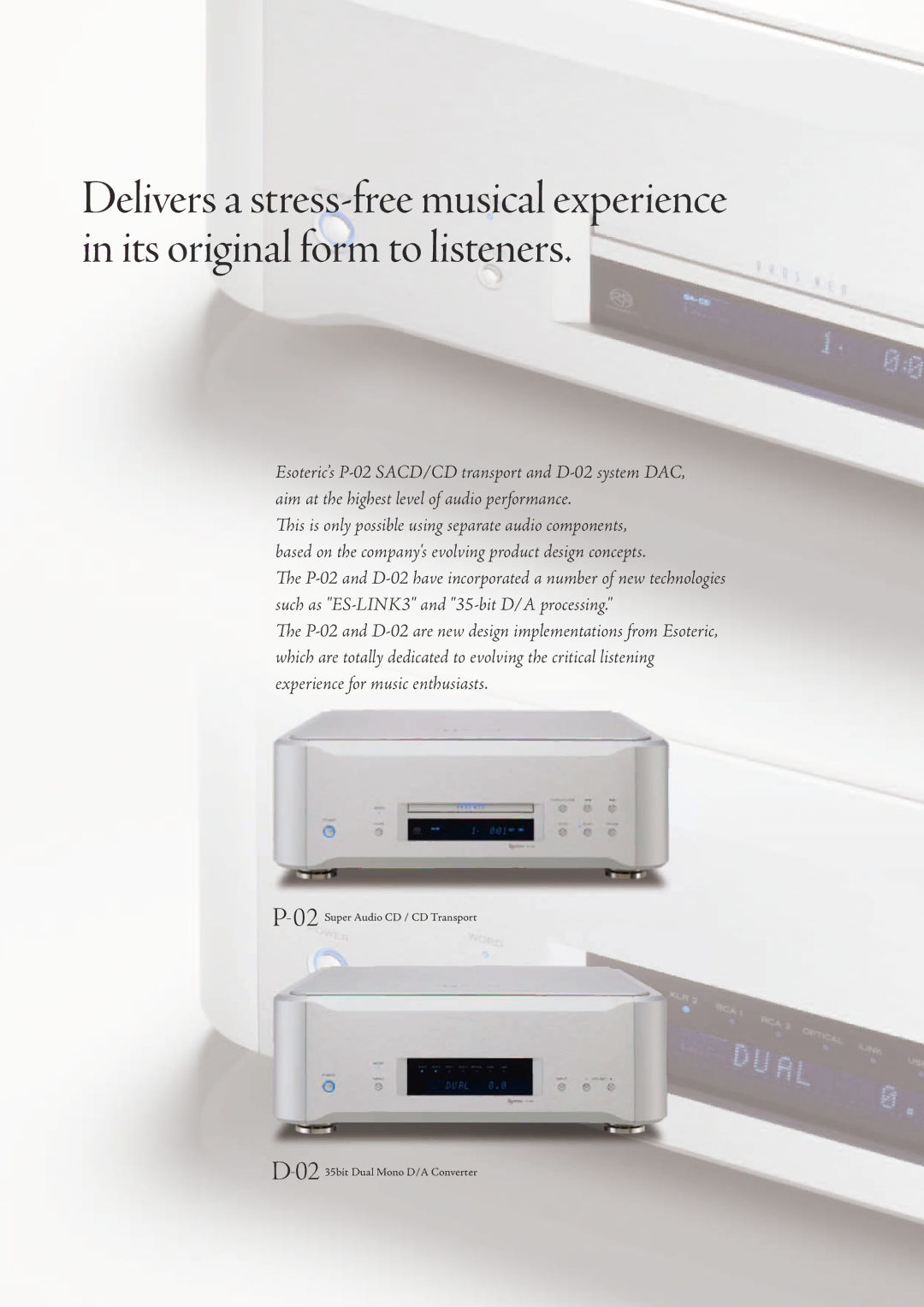 Esoteric P-02/D-02 specifications Super Audio CD / CD Transport 35bit Dual Mono D/A Converter 