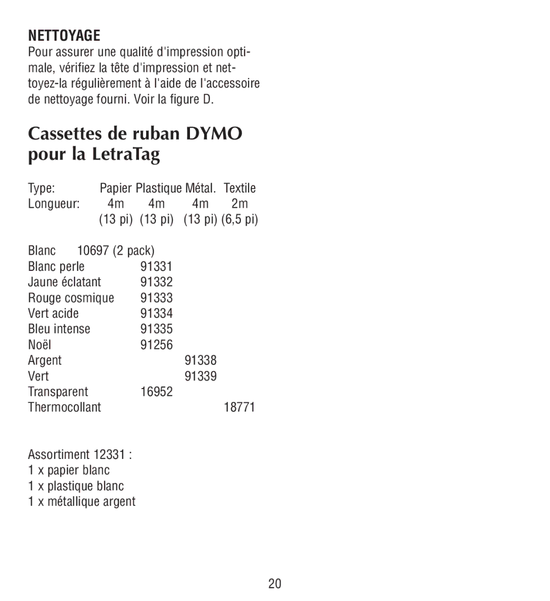 Esselte QX50 manual Cassettes de ruban Dymo pour la LetraTag, Nettoyage 