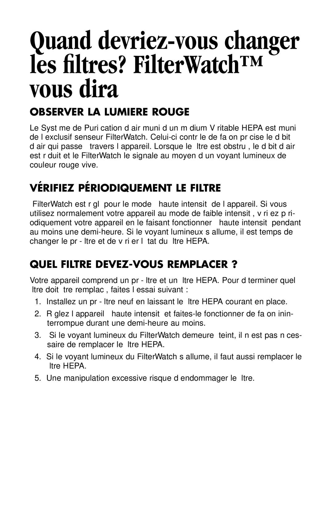 Essick Air 127-001 manual Observer LA Lumiere Rouge, Vérifiez Périodiquement LE Filtre, Quel Filtre DEVEZ-VOUS Remplacer ? 