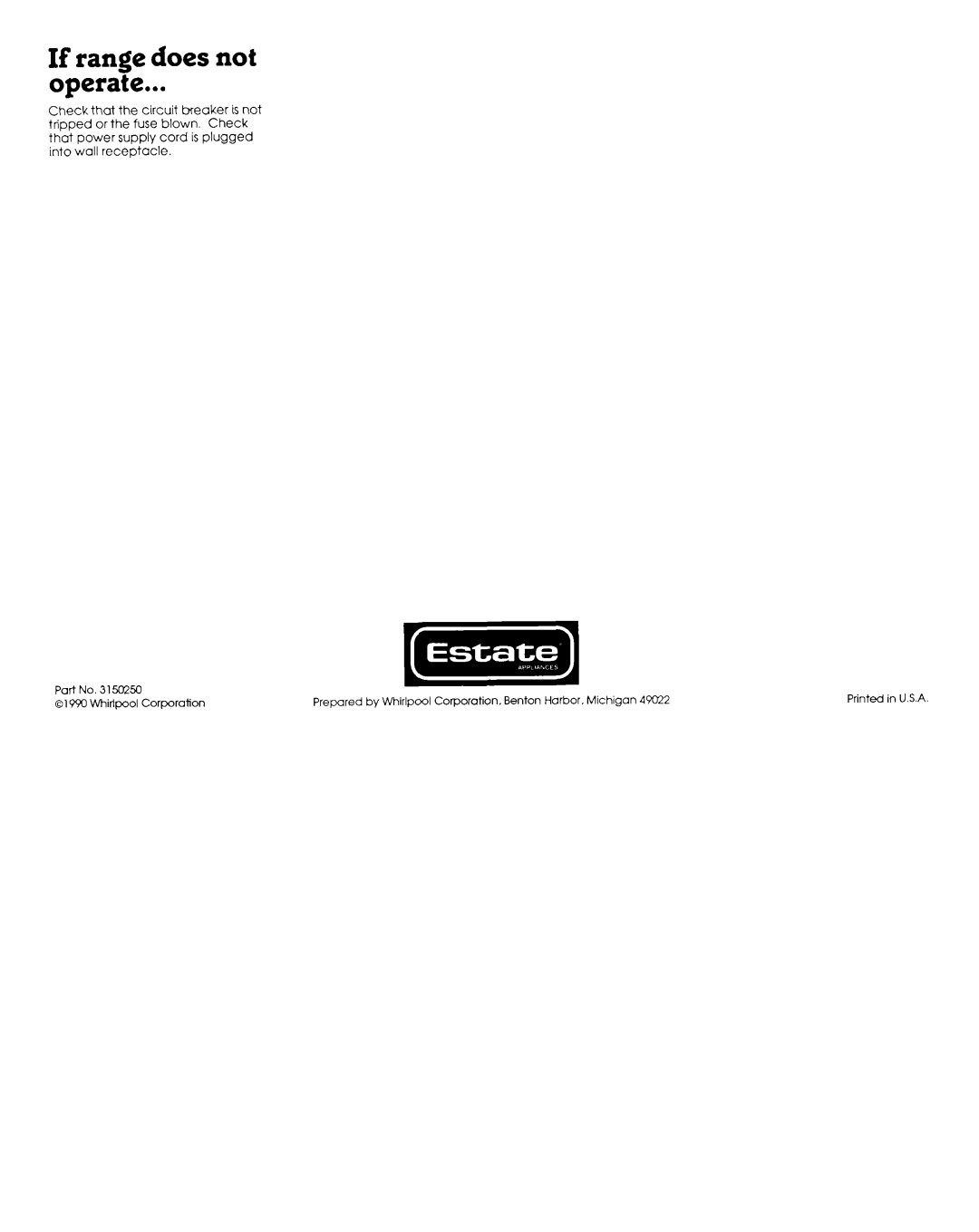 Estate 3150250 manual WI Whirlpool Corporation, If range does not operate 