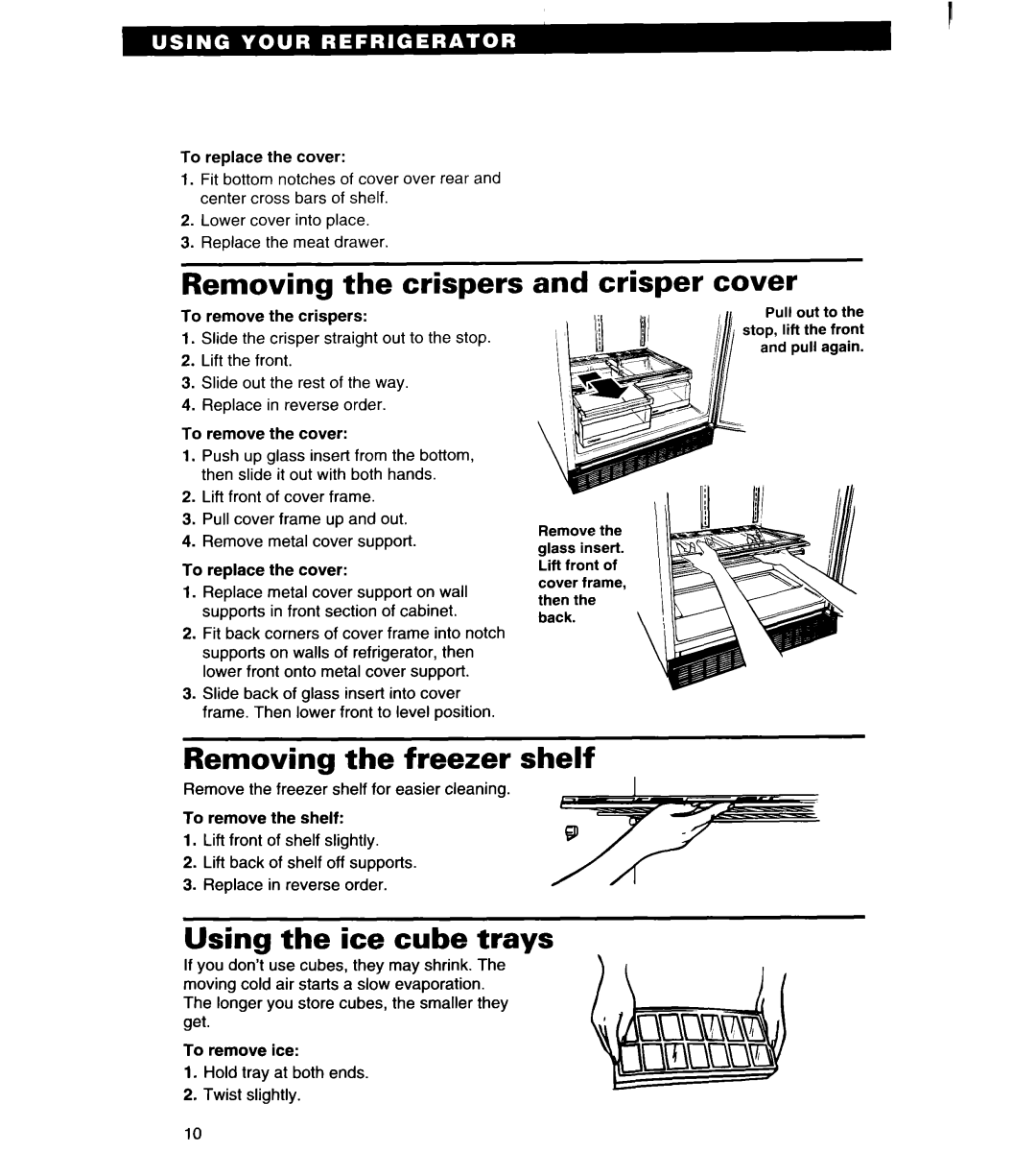 Estate IT18HD, LTL8HA Removing the crispers, Crisper cover, Removing the freezer shelf, Using the ice cube trays 