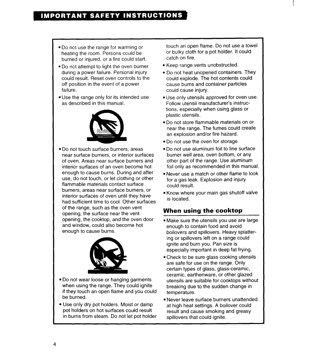 Estate TGRGIWZB manual When using the cooktop 