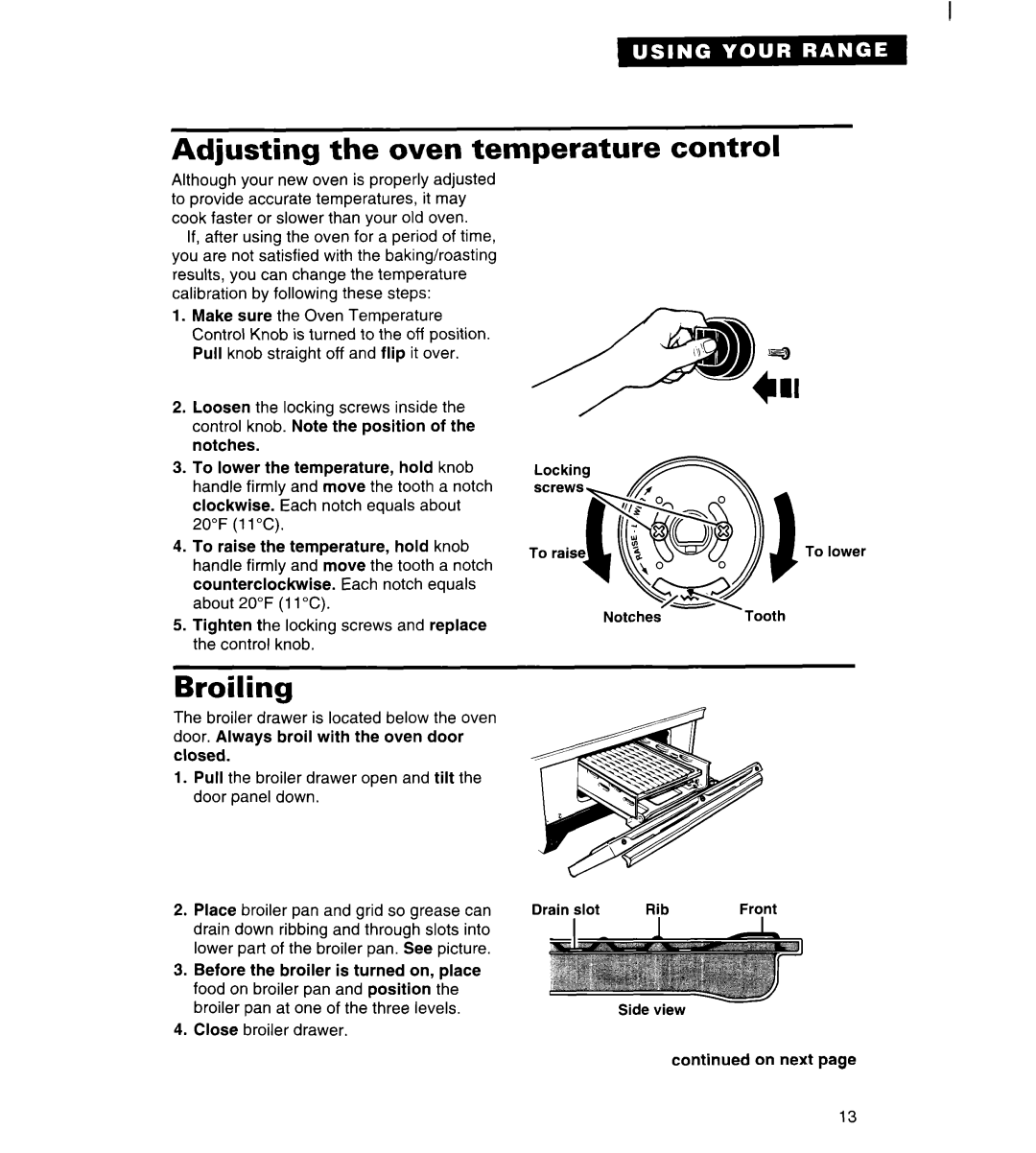 Estate TGRGIWZB manual Adjusting the oven temperature control, Broiling 