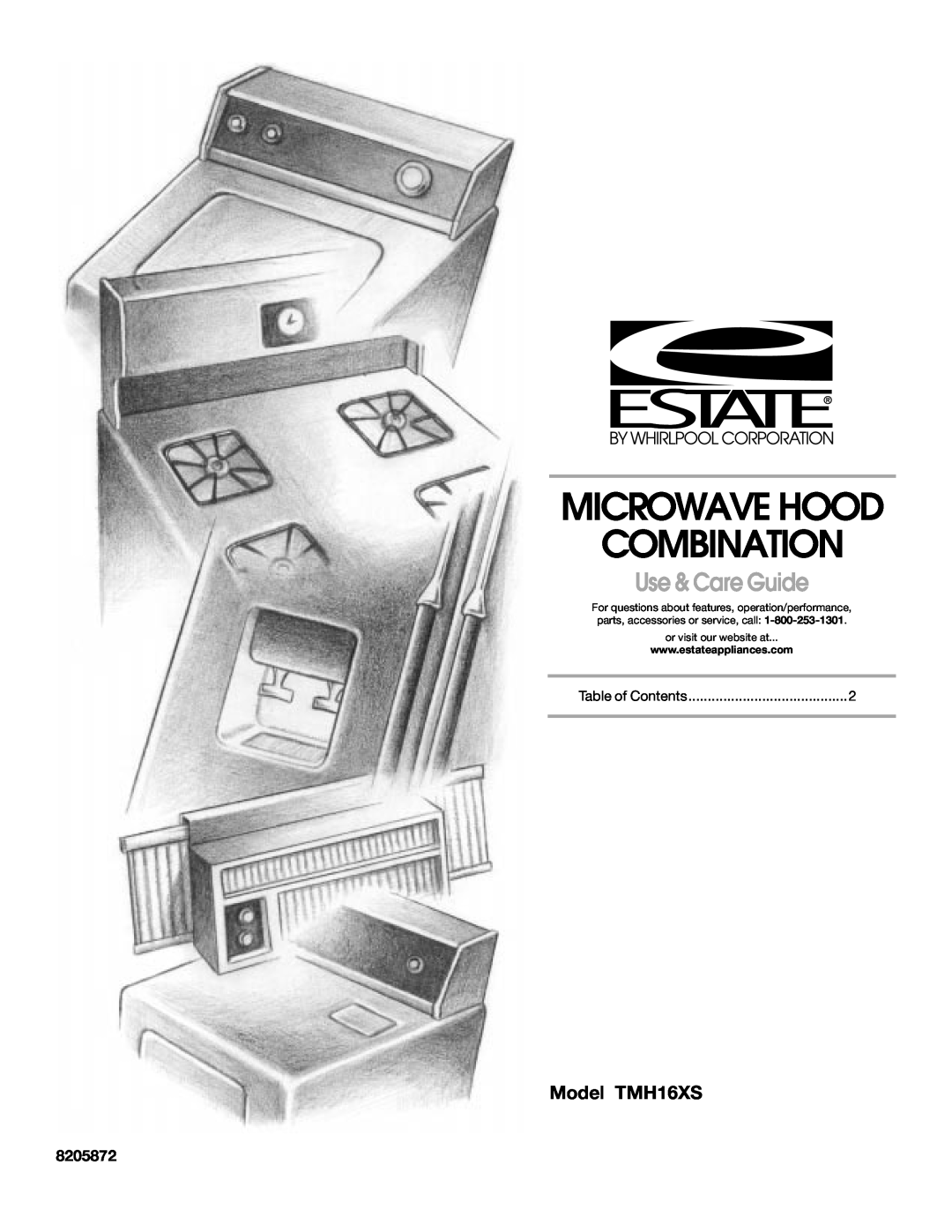 Estate manual 8205872, Microwave Hood Combination, Use & Care Guide, Model TMH16XS, or visit our website at 