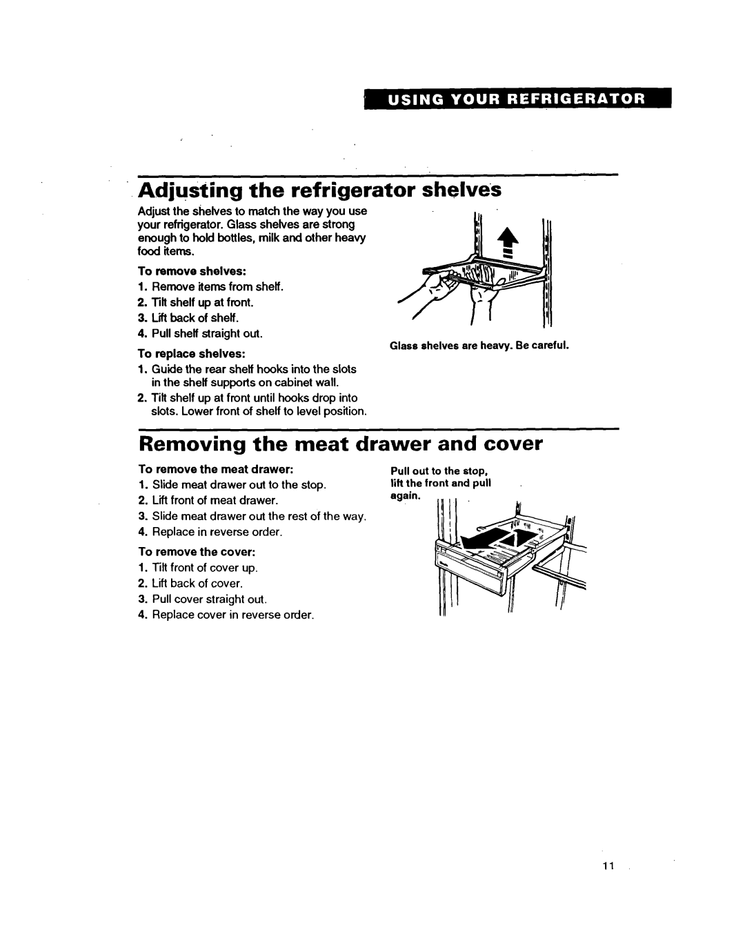 Estate TT18AK, TT18DK, TT20DK, TT18HD warranty Adjusting the refrigerator shelves, Removing the meat drawer and cover 