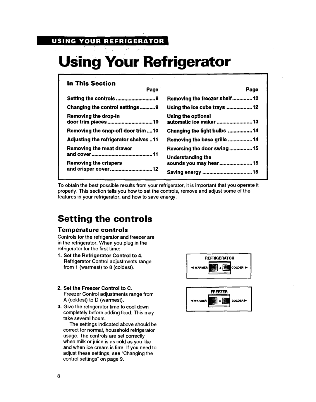 Estate TT18DK, TT20DK, TT18HD, TT18AK warranty Yobr Refrigera’tot, Setting the controls, Temperature controls 