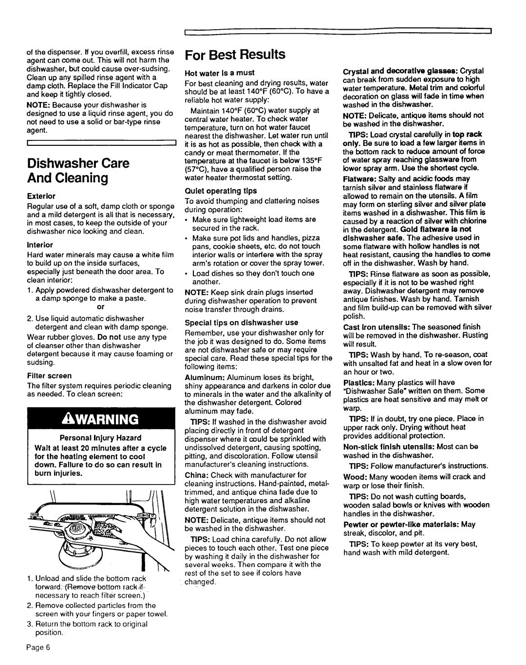 Estate TUD3OOOW installation instructions Dishwasher Care And Cleaning, For Best Results 