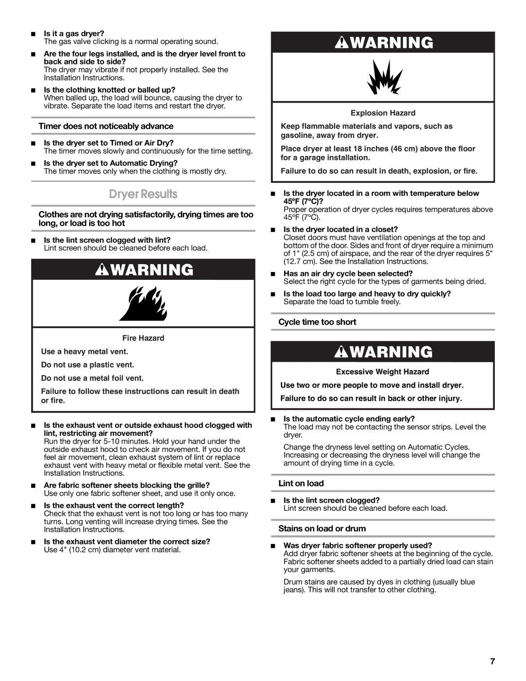 Estate W10151577A warranty Dryer Results, Timer does not noticeably advance, Cycle time too short, Lint on load 