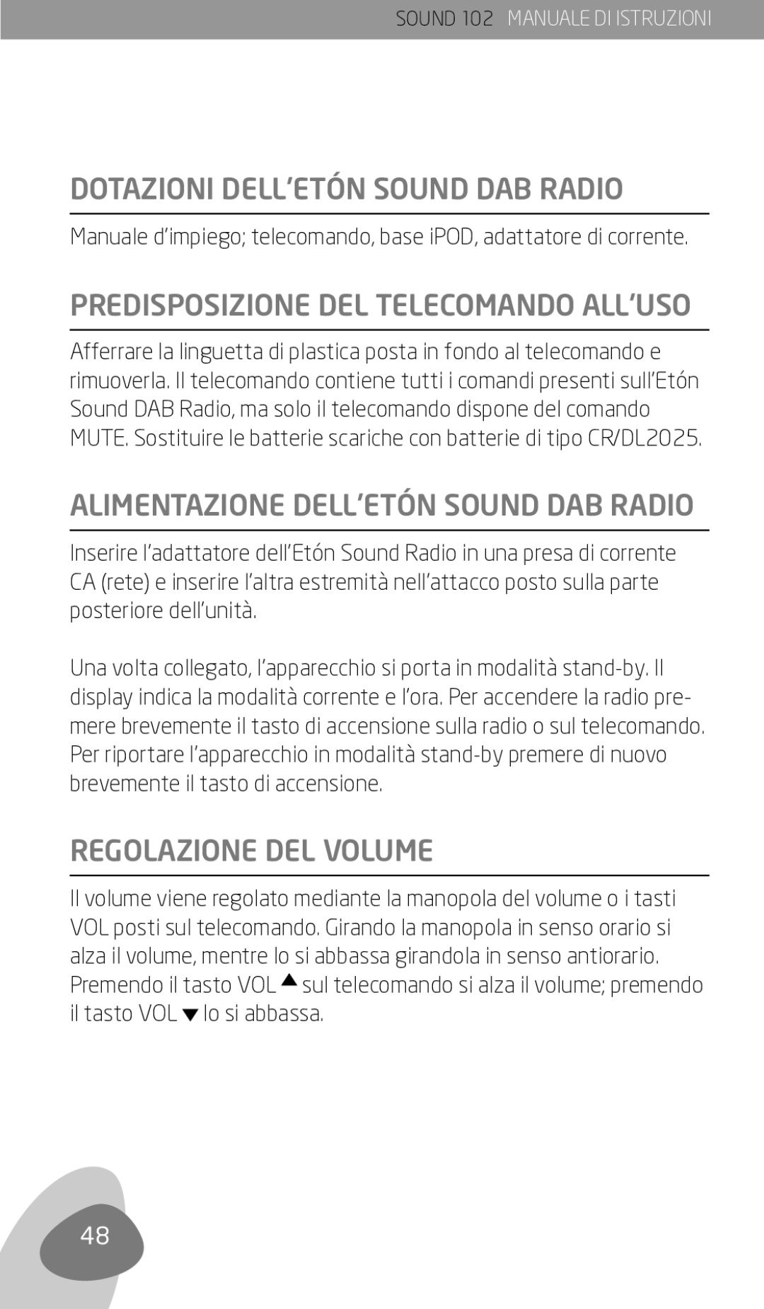 Eton 102 owner manual Dotazioni dell’EtÓn Sound DAB Radio, Predisposizione del telecomando all’uso, Regolazione del volume 