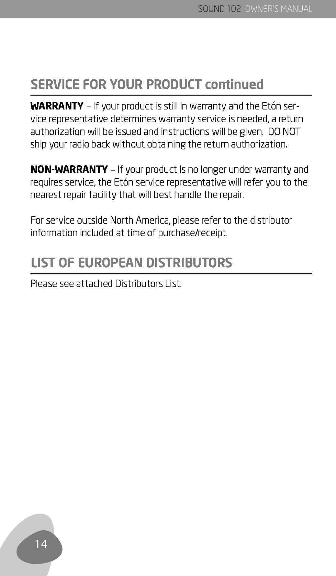 Eton 102 SERVICE FOR YOUR PRODUCT continued, List Of European Distributors, Please see attached Distributors List 