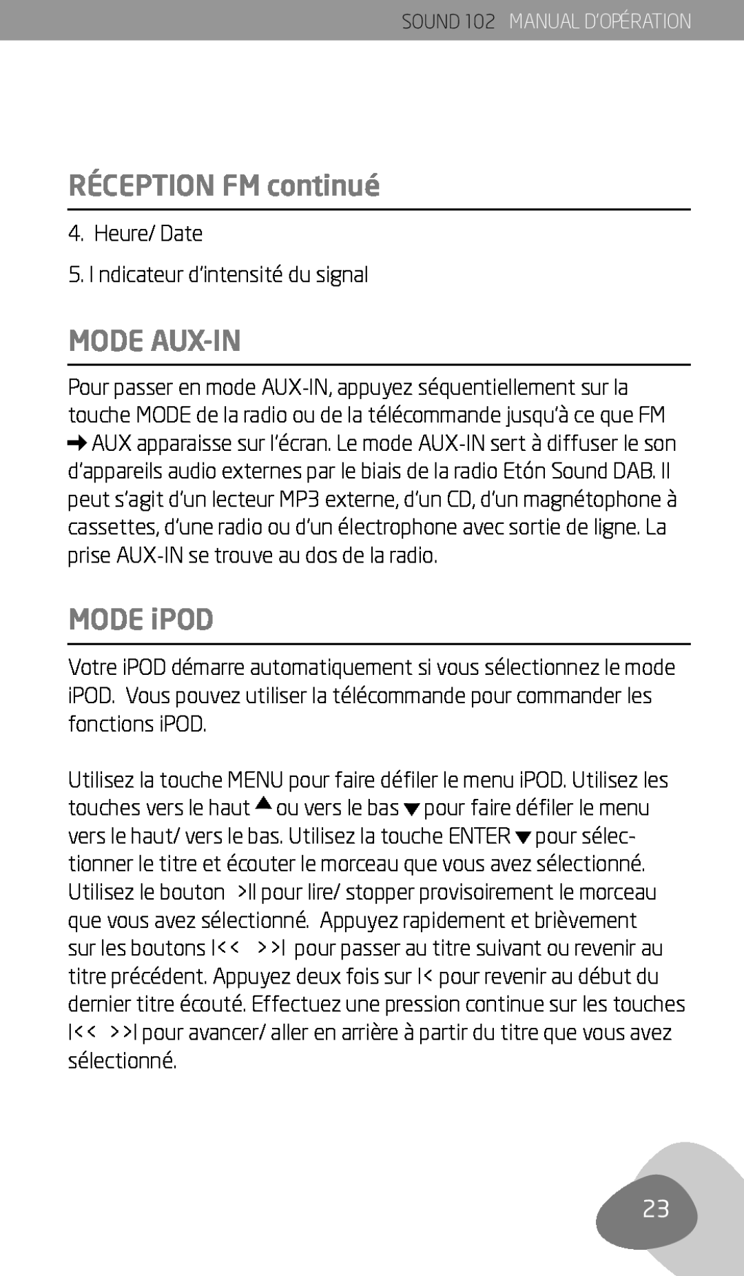 Eton 102 owner manual Mode Aux-In, MODE iPOD, RÉCEPTION FM continué, Heure/ Date 5.I ndicateur d’intensité du signal 