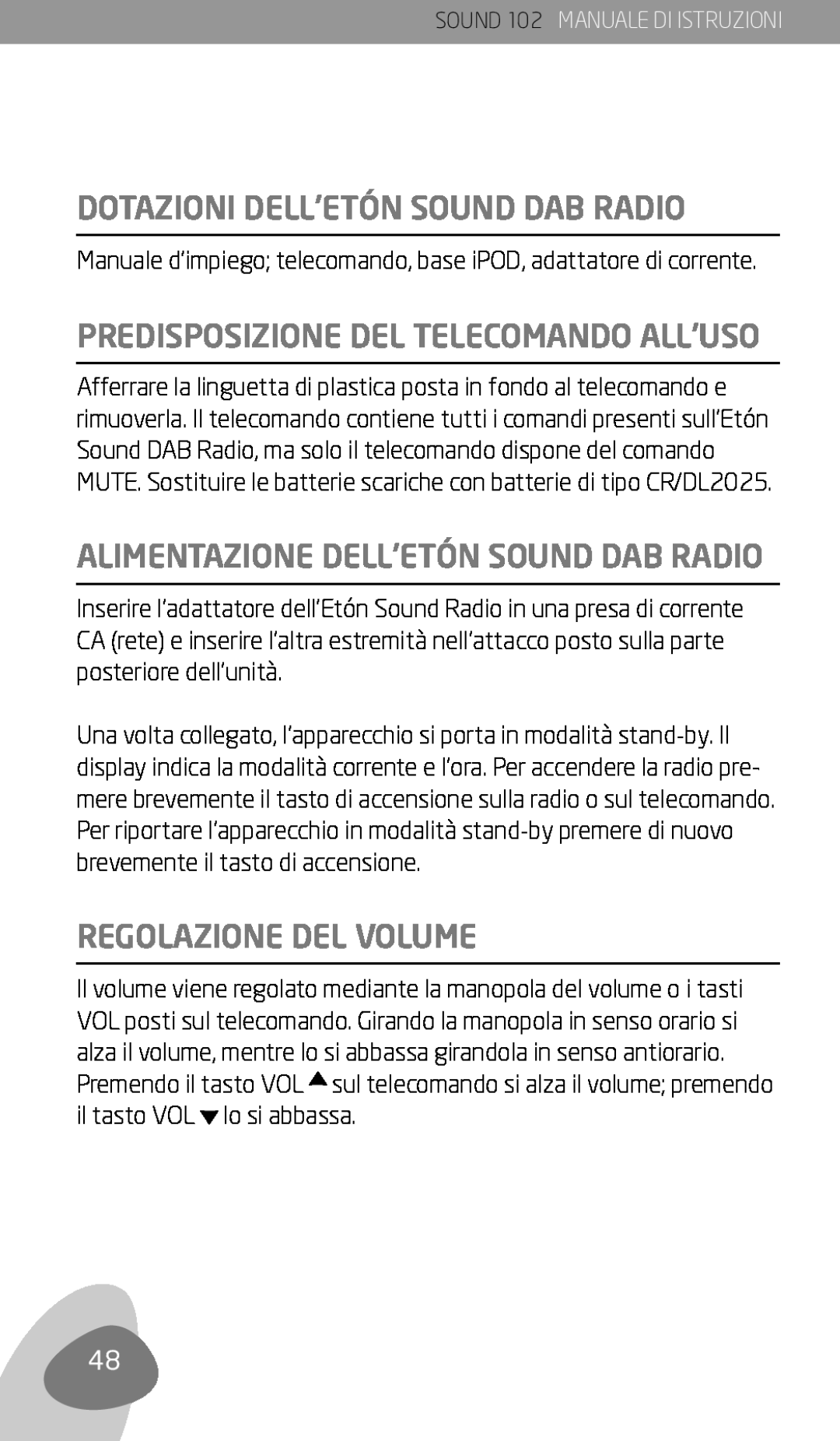 Eton 102 owner manual Dotazioni dell’EtÓn Sound DAB Radio, Predisposizione del telecomando all’uso, Regolazione del volume 