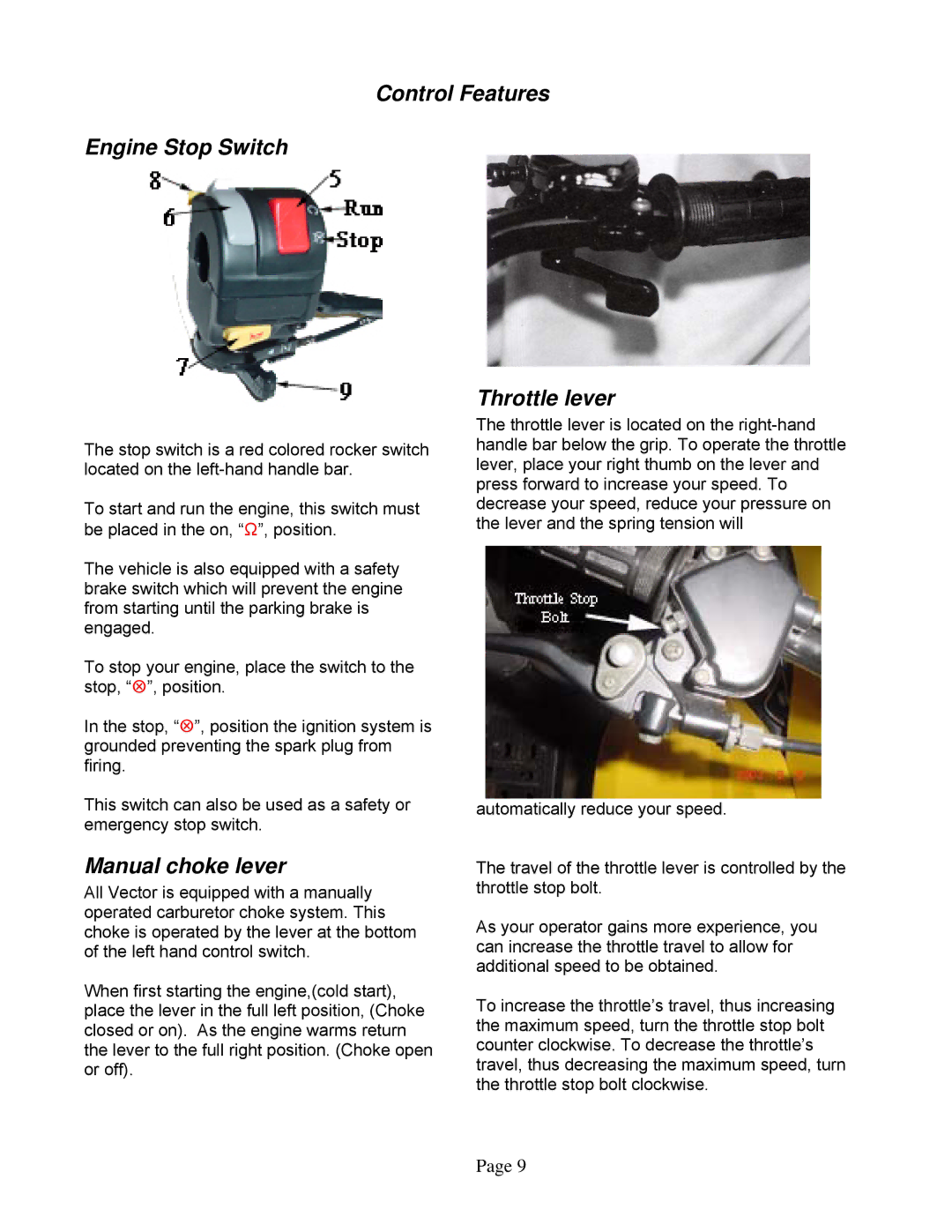 Eton 250R owner manual Control Features Engine Stop Switch, Manual choke lever, Throttle lever 