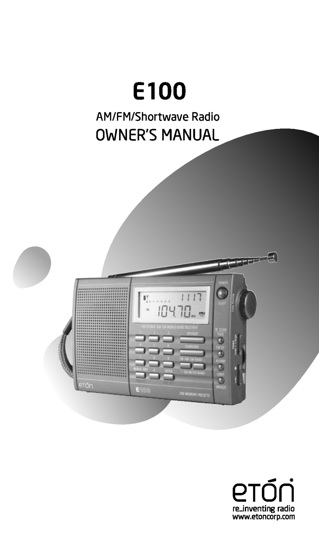 Eton E100 operation manual Op Er Ation M Anual, w ww .e toncor p .co m, Am/ F M/ Sho Rtwa Ve Radio 