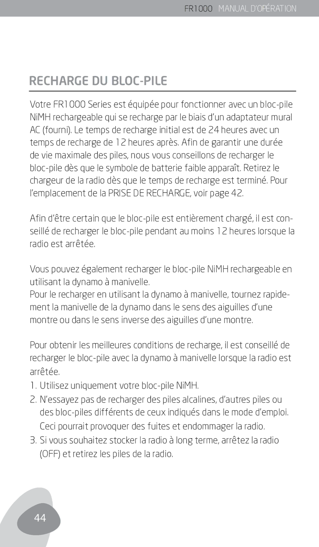 Eton FR1000 owner manual Recharge DU BLOC-PILE, Ceci pourrait provoquer des fuites et endommager la radio 