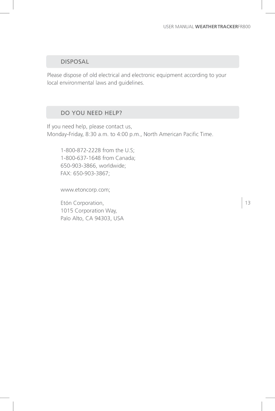 Eton FR800 user manual Disposal, Do YOU Need HELP? 