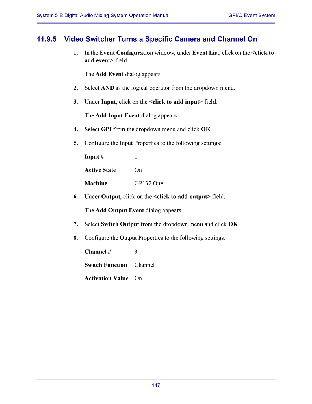 Euphonix 5B operation manual Video Switcher Turns a Specific Camera and Channel On, Input # Active State Machine GP132 One 