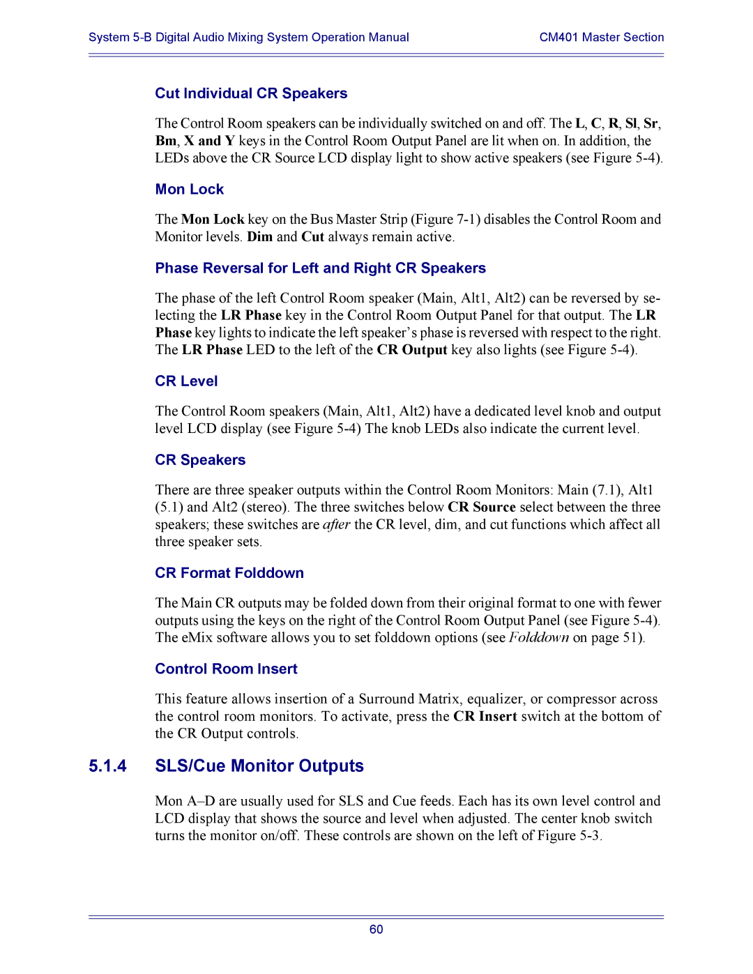 Euphonix 5B operation manual 4 SLS/Cue Monitor Outputs 