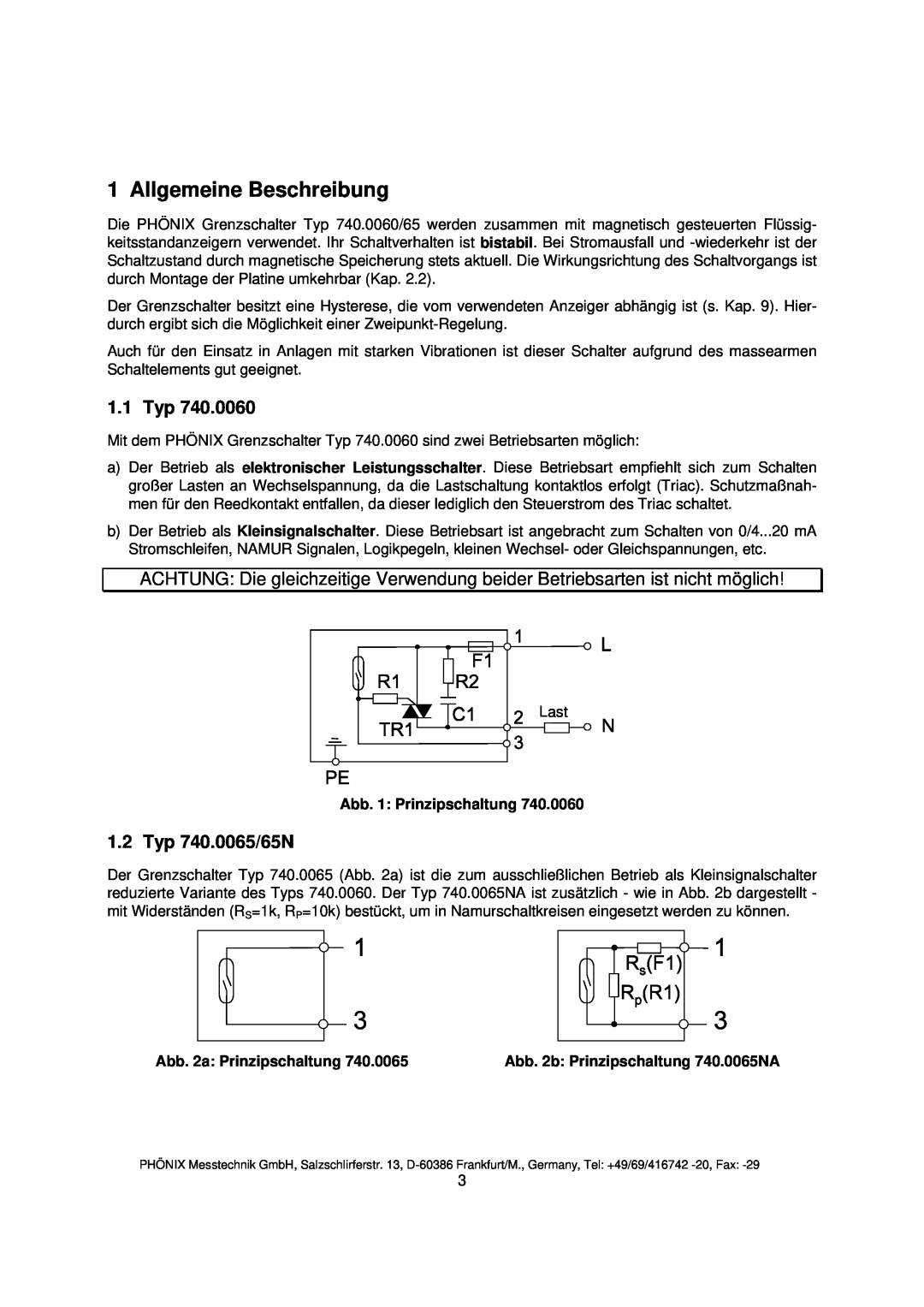 Euphonix Allgemeine Beschreibung, 1.1 Typ, Typ 740.0065/65N, Abb. 1 Prinzipschaltung, Abb. 2a Prinzipschaltung 