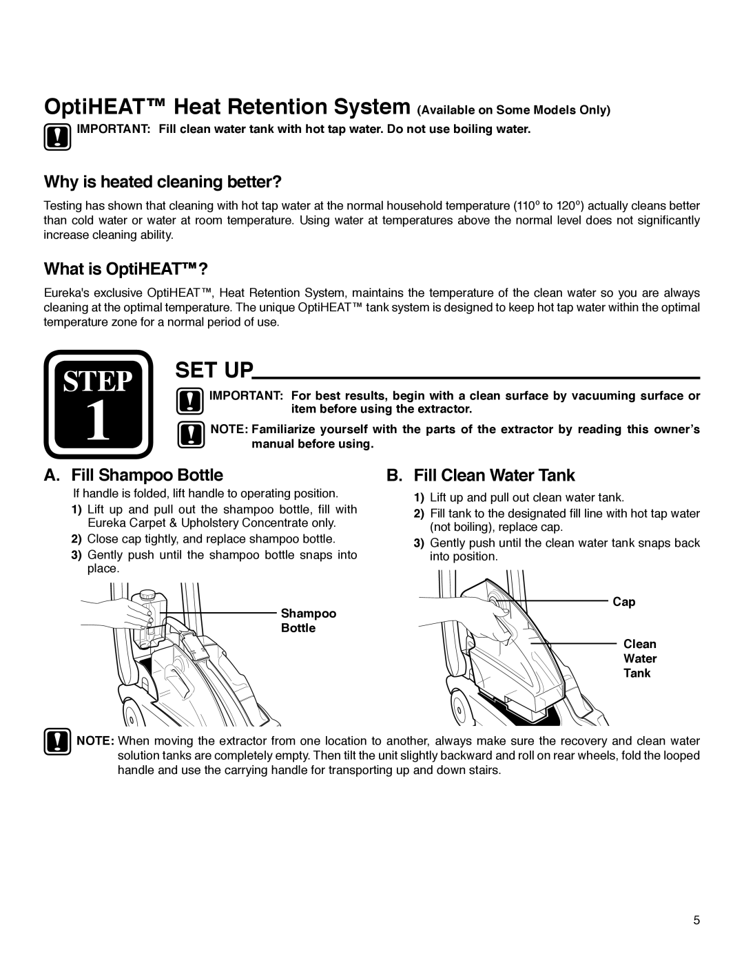 Eureka 2590 Series Set Up, Why is heated cleaning better?, What is OptiHEAT?, Fill Shampoo Bottle, Fill Clean Water Tank 