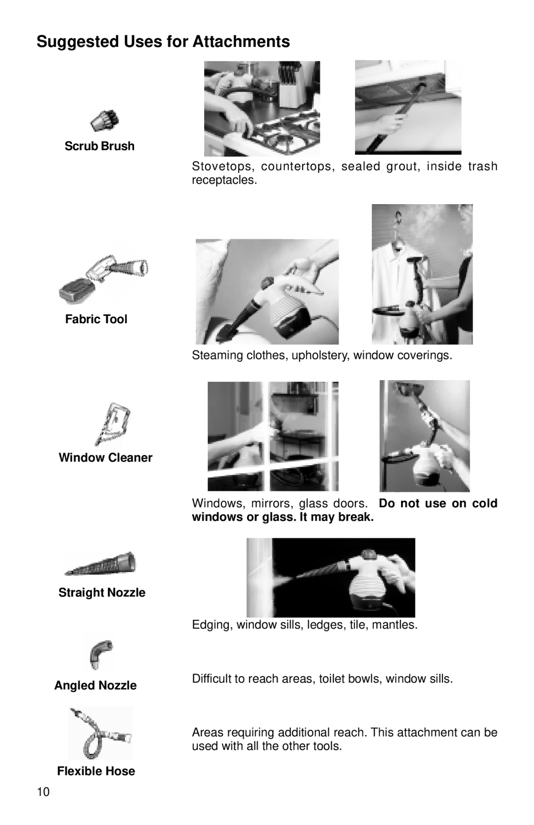 Eureka 350 Series warranty Suggested Uses for Attachments, Scrub Brush, Windows or glass. It may break 