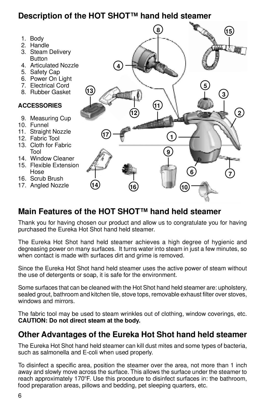 Eureka 350 Series warranty Description of the HOT Shot hand held steamer, Main Features of the HOT Shot hand held steamer 