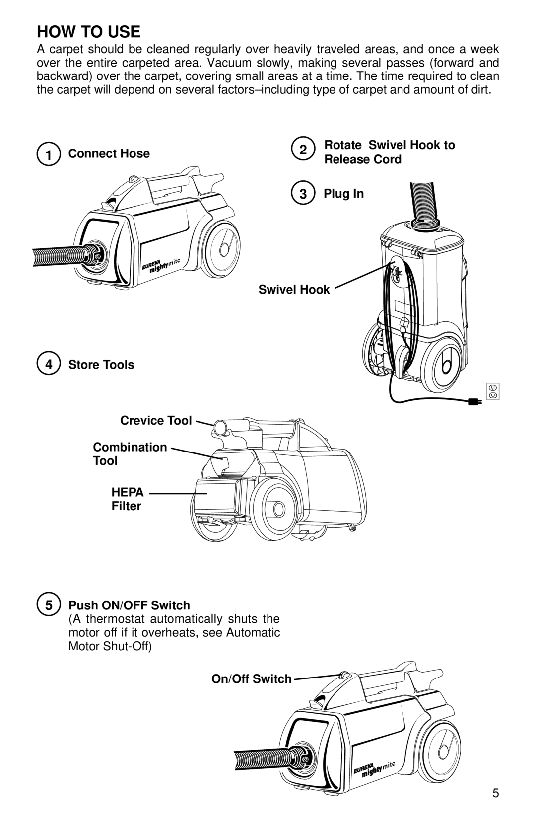 Eureka 3685-3695 warranty HOW to USE, Connect Hose Store Tools Crevice Tool Combination, On/Off Switch 