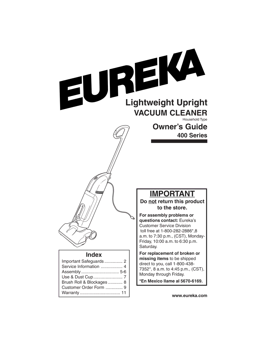 Eureka 400 warranty Lightweight Upright, Do not return this product To the store 