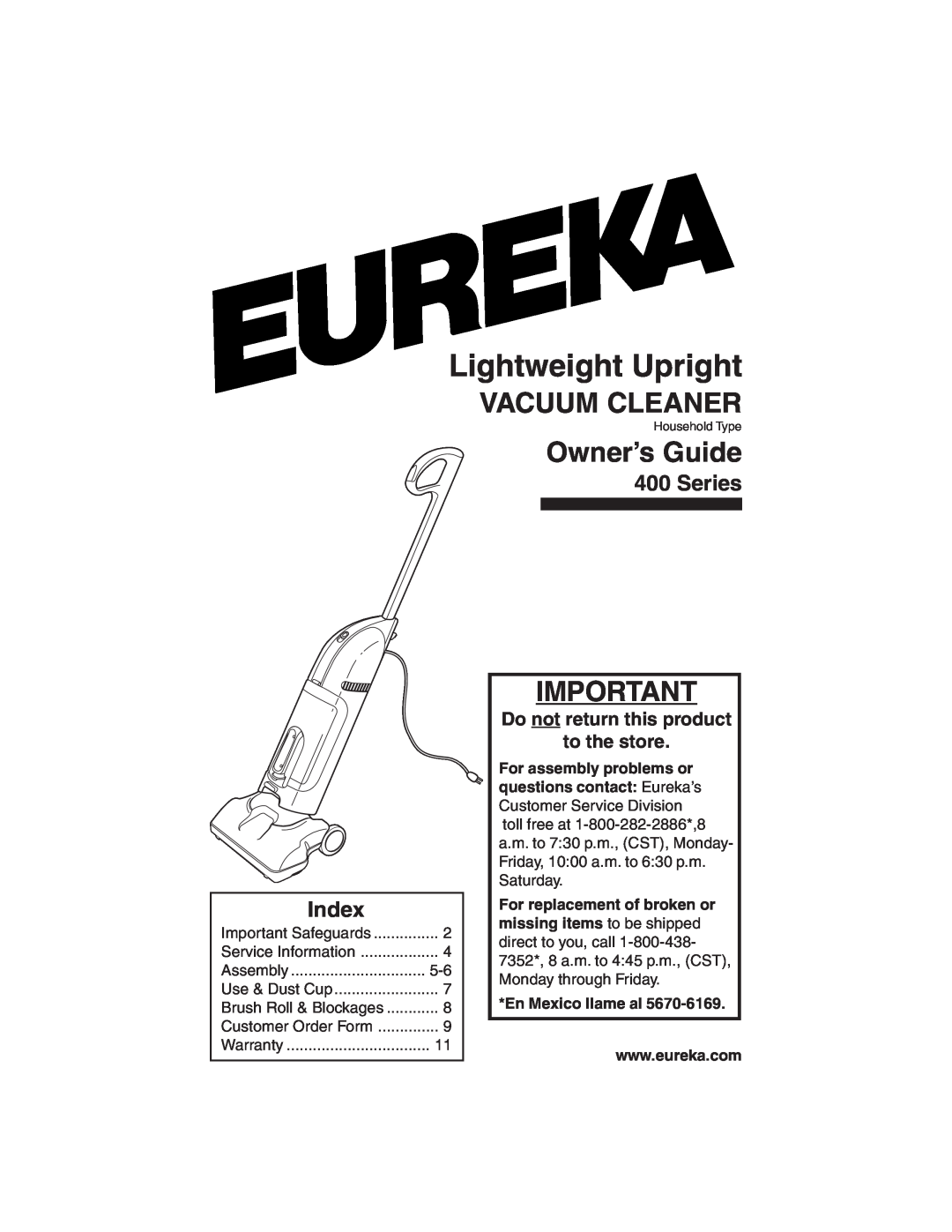 Eureka warranty Lightweight Upright, OWNERʼS GUIDE 400 Series, Index, Please Retain, Household Type, En Mexico llame al 