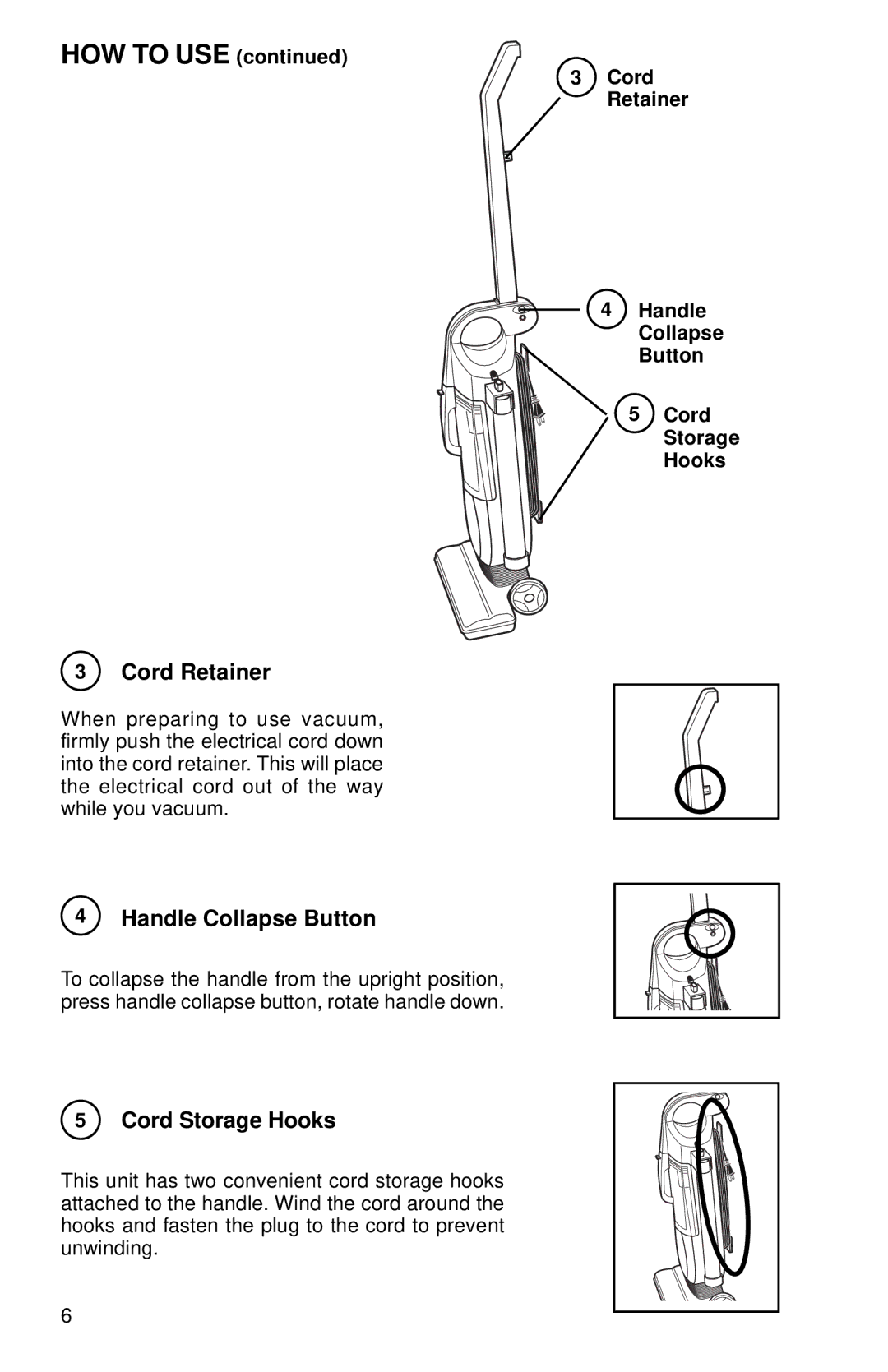 Eureka 410 SERIES warranty HOW to USE, Cord Retainer, Handle Collapse Button, Cord Storage Hooks 