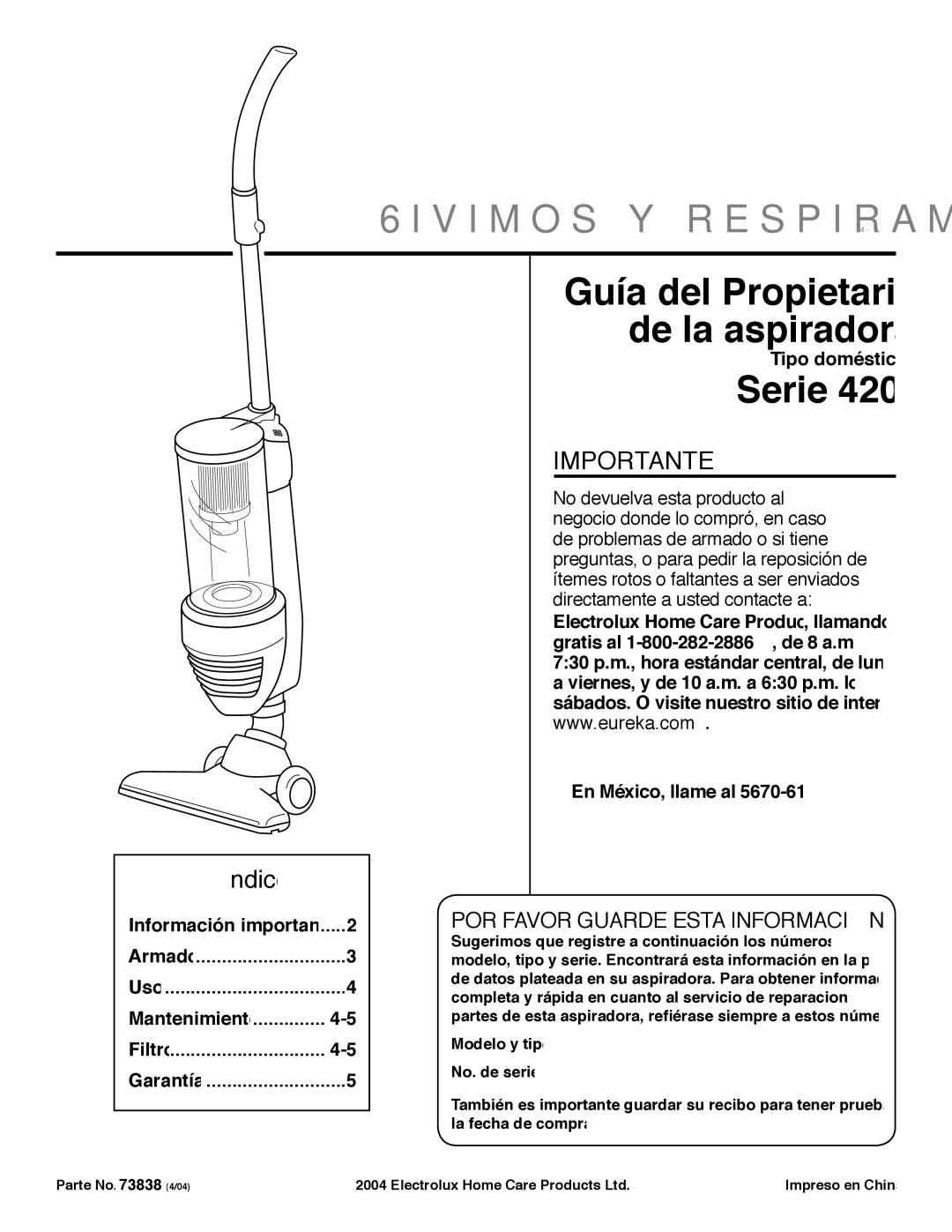 Eureka 420 warranty Vivimos y respiramos limpiezaTM, Importante 