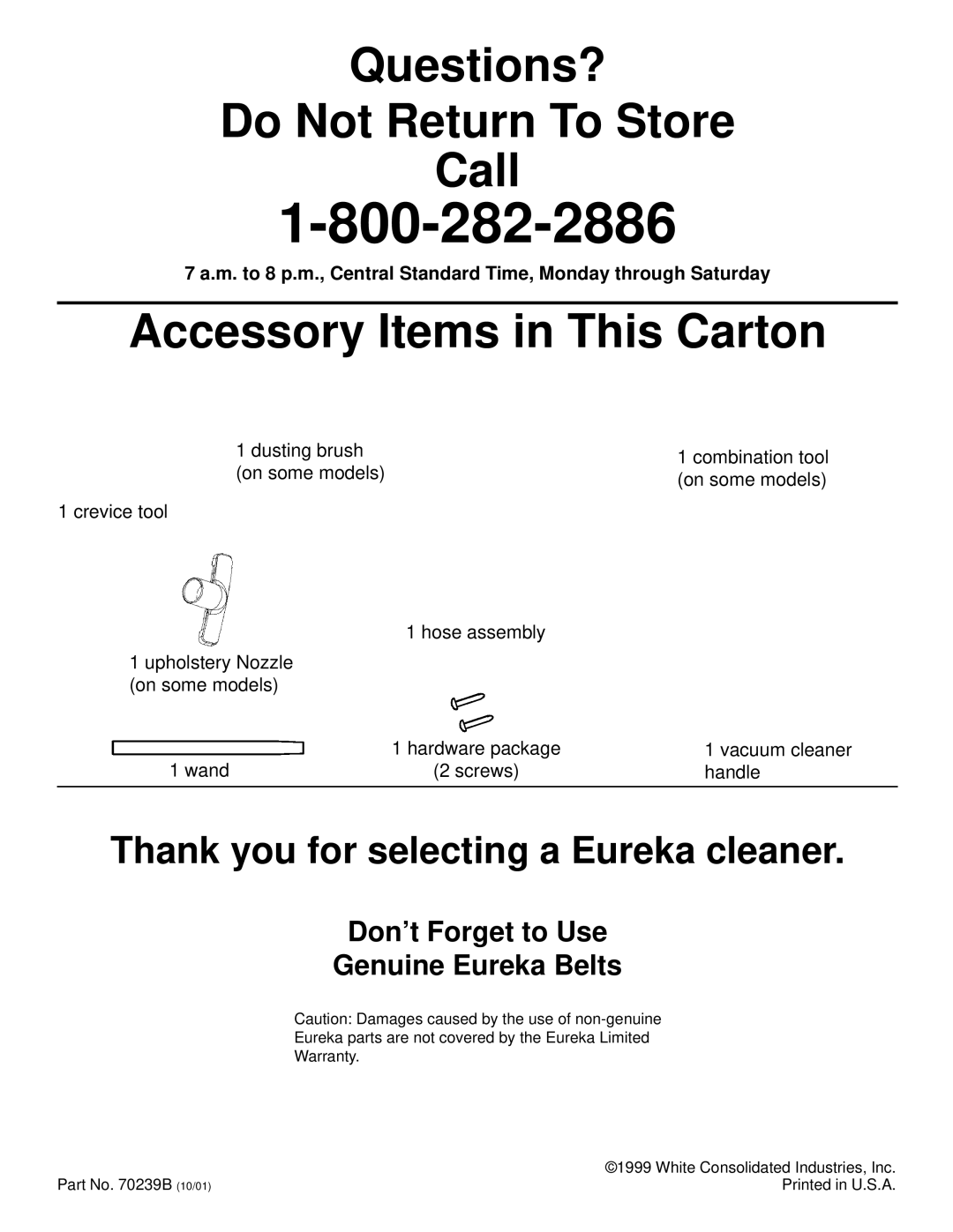 Eureka 4480, 4380 warranty Questions? Do Not Return To Store Call 