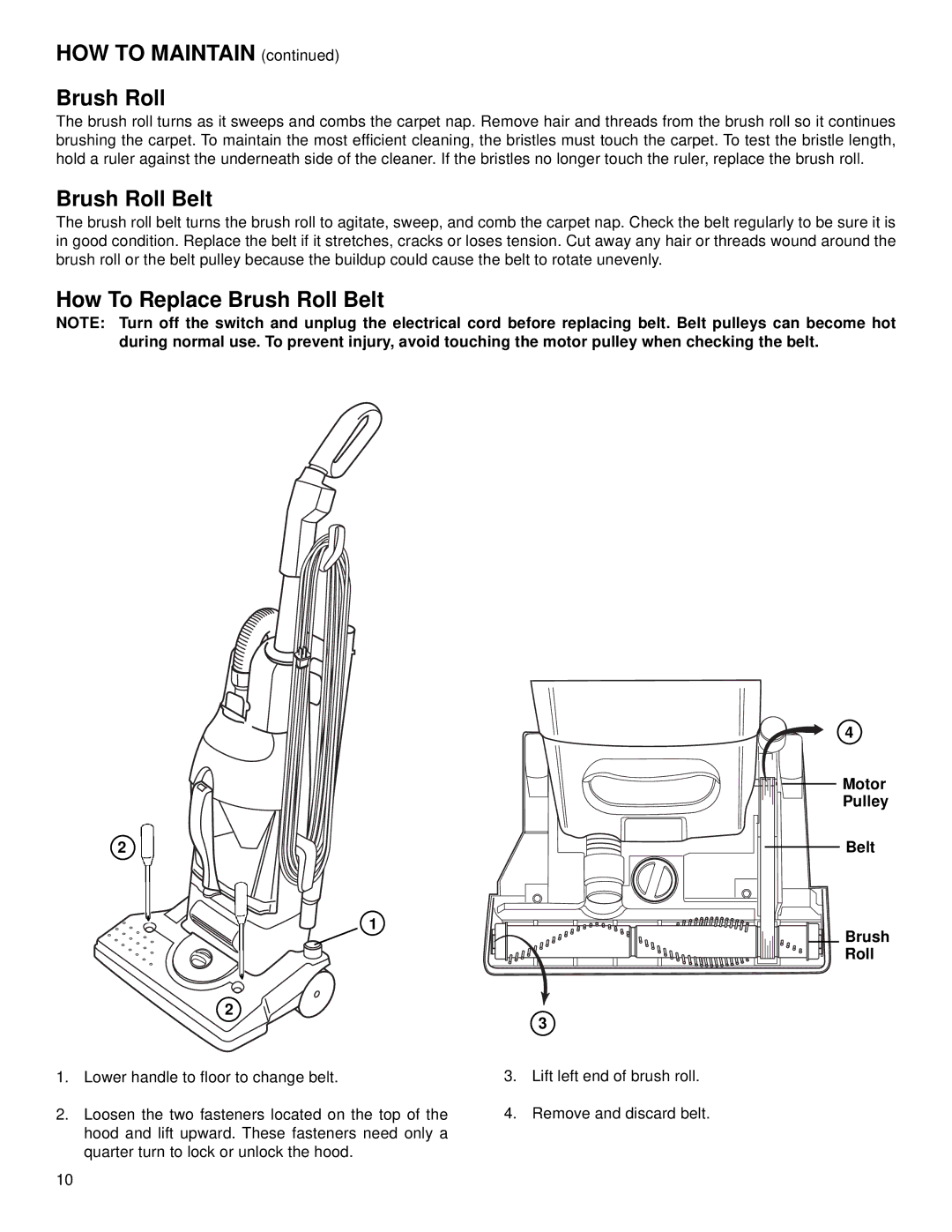 Eureka 4500 warranty HOW to Maintain Brush Roll, How To Replace Brush Roll Belt, Motor Pulley Belt Brush Roll 