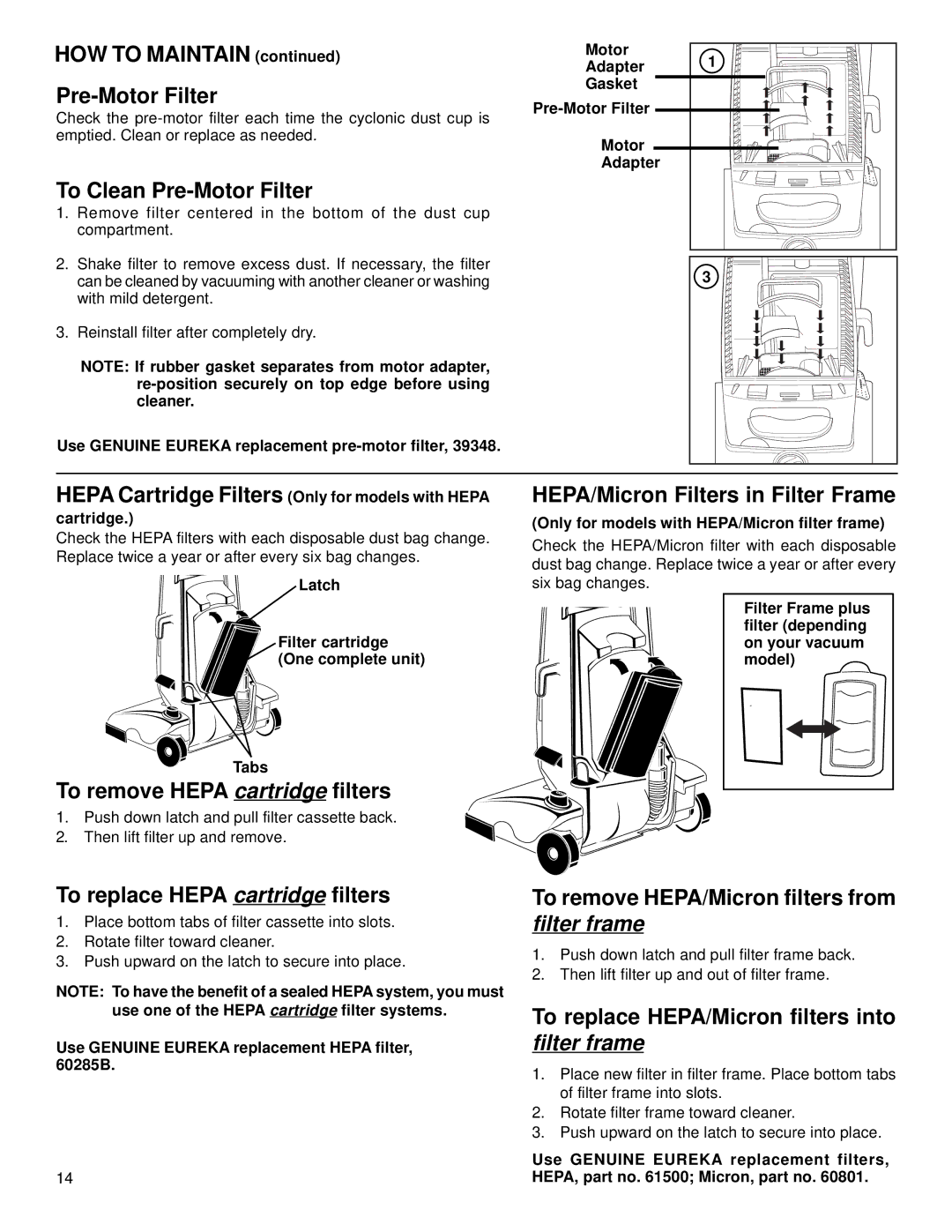 Eureka 4650, 4680 warranty HOW to Maintain Pre-Motor Filter, To Clean Pre-Motor Filter, To remove Hepa cartridge filters 