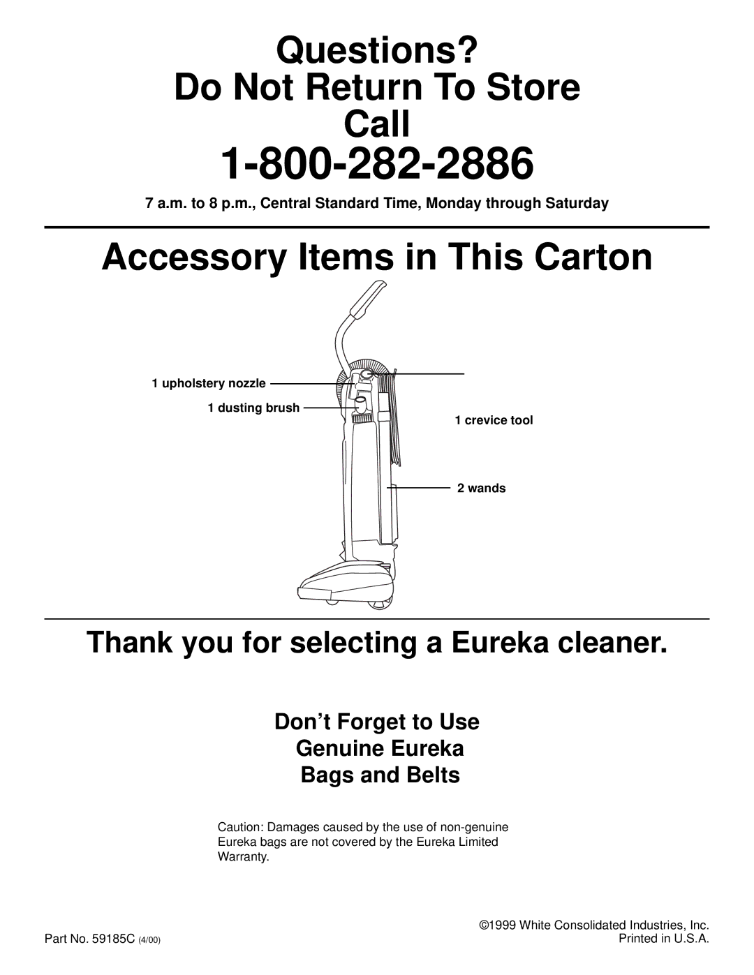 Eureka 5180 warranty M. to 8 p.m., Central Standard Time, Monday through Saturday 