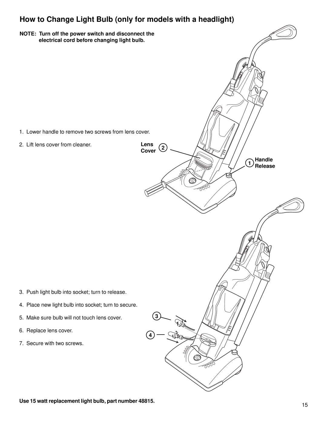 Eureka 5190 Series warranty How to Change Light Bulb only for models with a headlight 