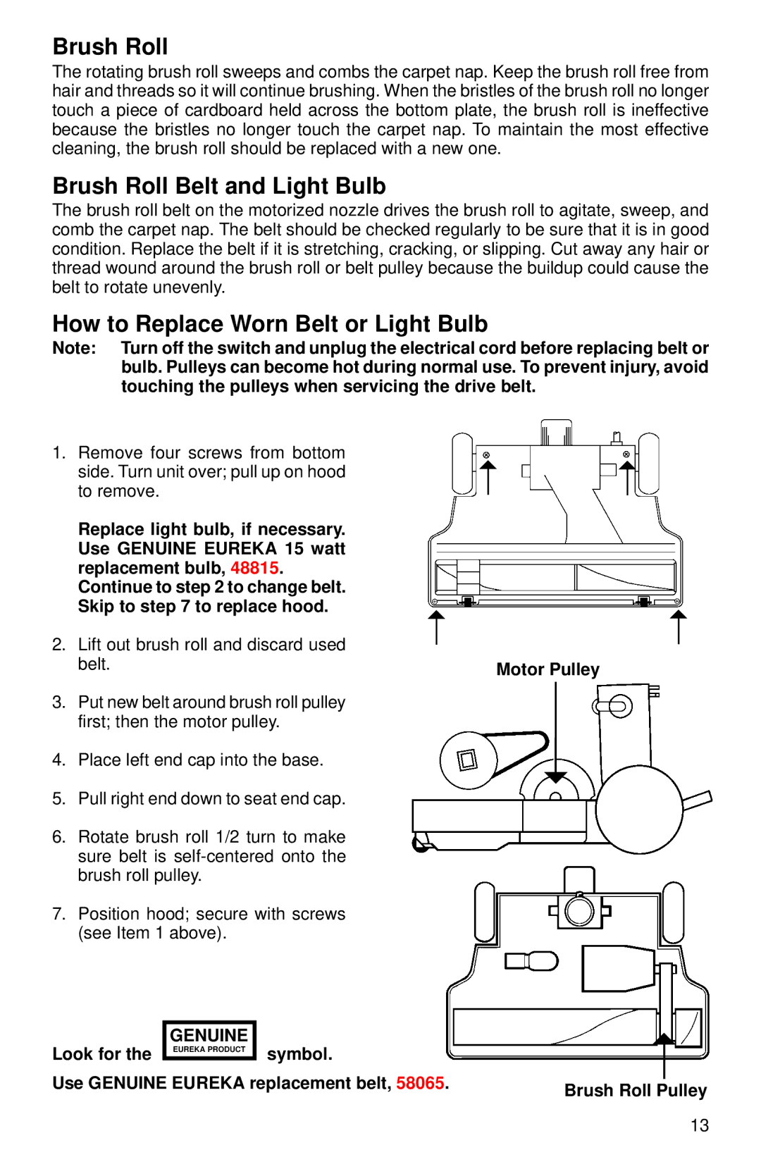 Eureka 6877, 6899, 6750, 6799 warranty Brush Roll Belt and Light Bulb, How to Replace Worn Belt or Light Bulb 