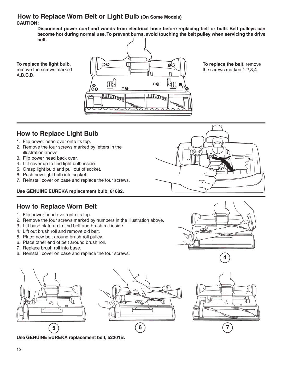 Eureka 6900 Series warranty How to Replace Light Bulb, How to Replace Worn Belt, Use Genuine Eureka replacement bulb 