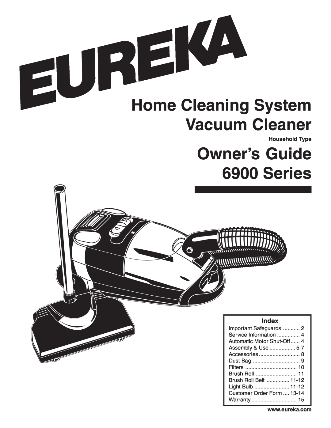 Eureka warranty Index, Household Type, Home Cleaning System Vacuum Cleaner, Owner’s Guide 6900 Series, Style, Model 
