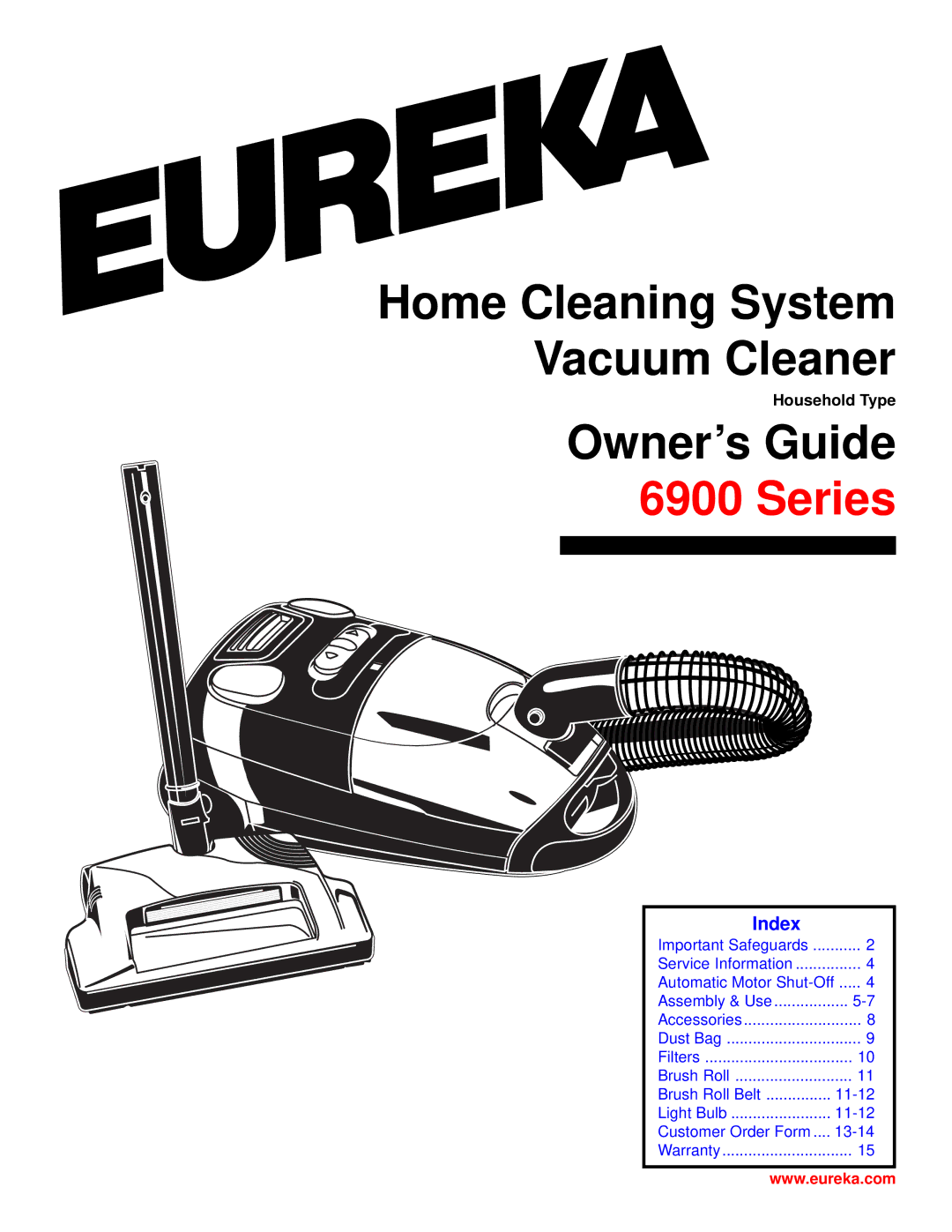 Eureka 6900 warranty Series, Household Type 