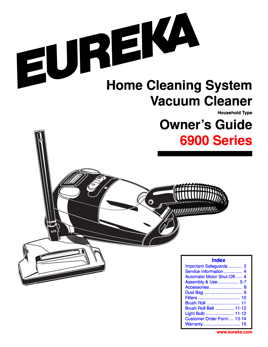 Eureka 6900 warranty Home Cleaning System Vacuum Cleaner, Owner’s Guide, Series, Index, Household Type, Brush Roll Belt 
