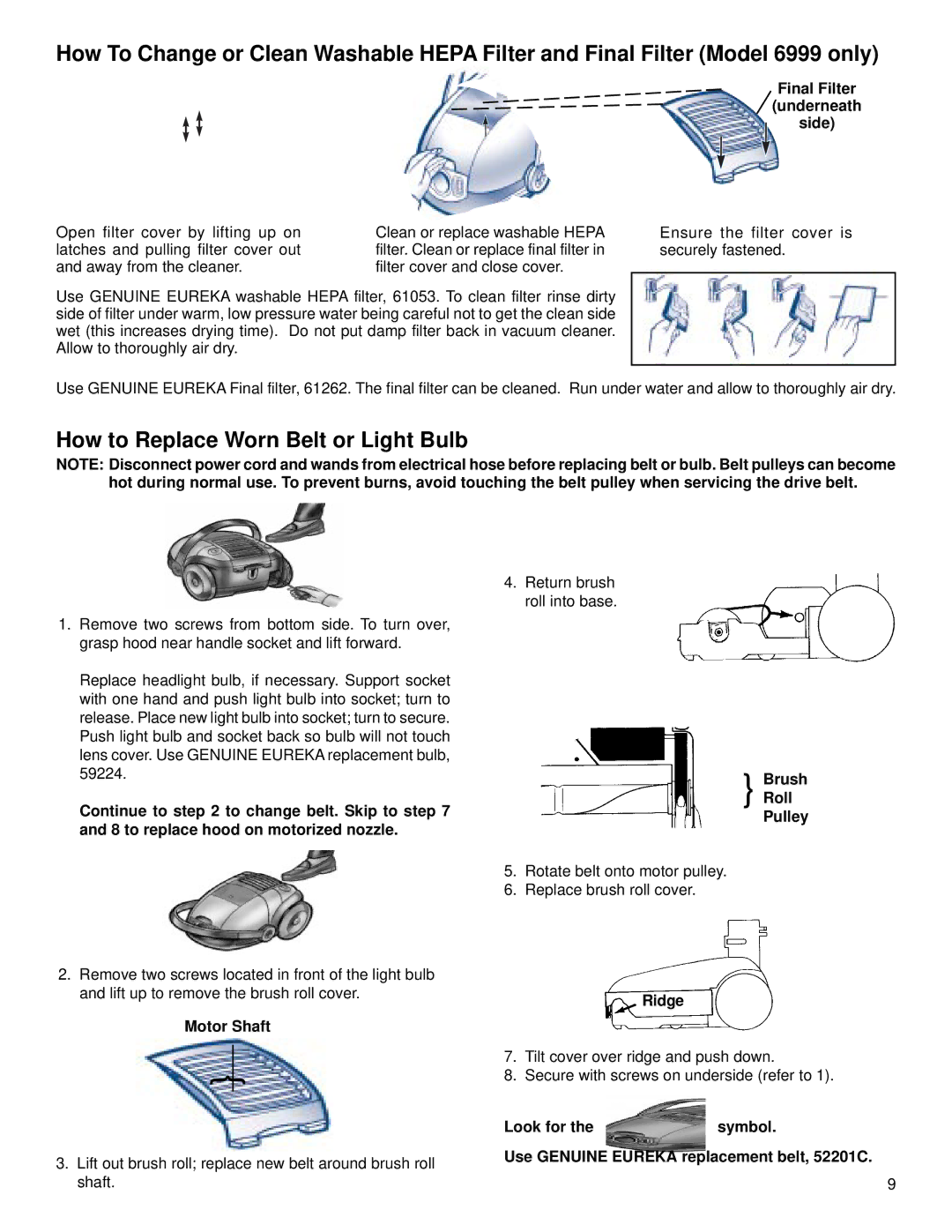 Eureka 6997, 6999 warranty How to Replace Worn Belt or Light Bulb, Motor Shaft, Ridge 