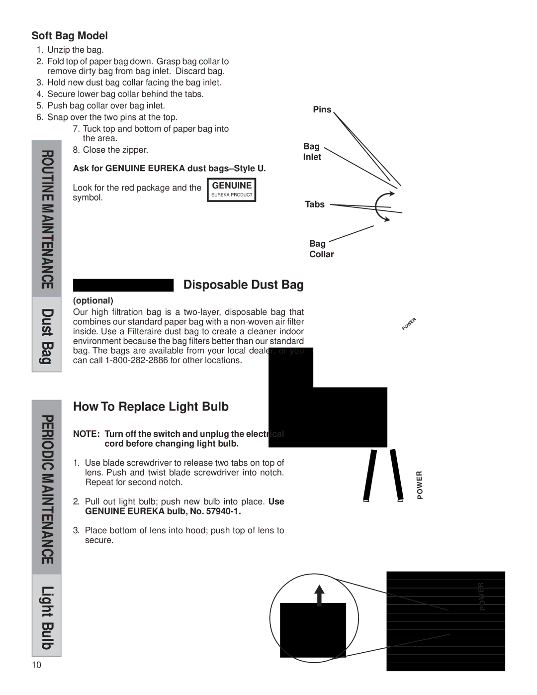 Eureka 7600, 7800 warranty Disposable Dust Bag, How To Replace Light Bulb, Soft Bag Model, Optional, Genuine Eureka bulb, No 