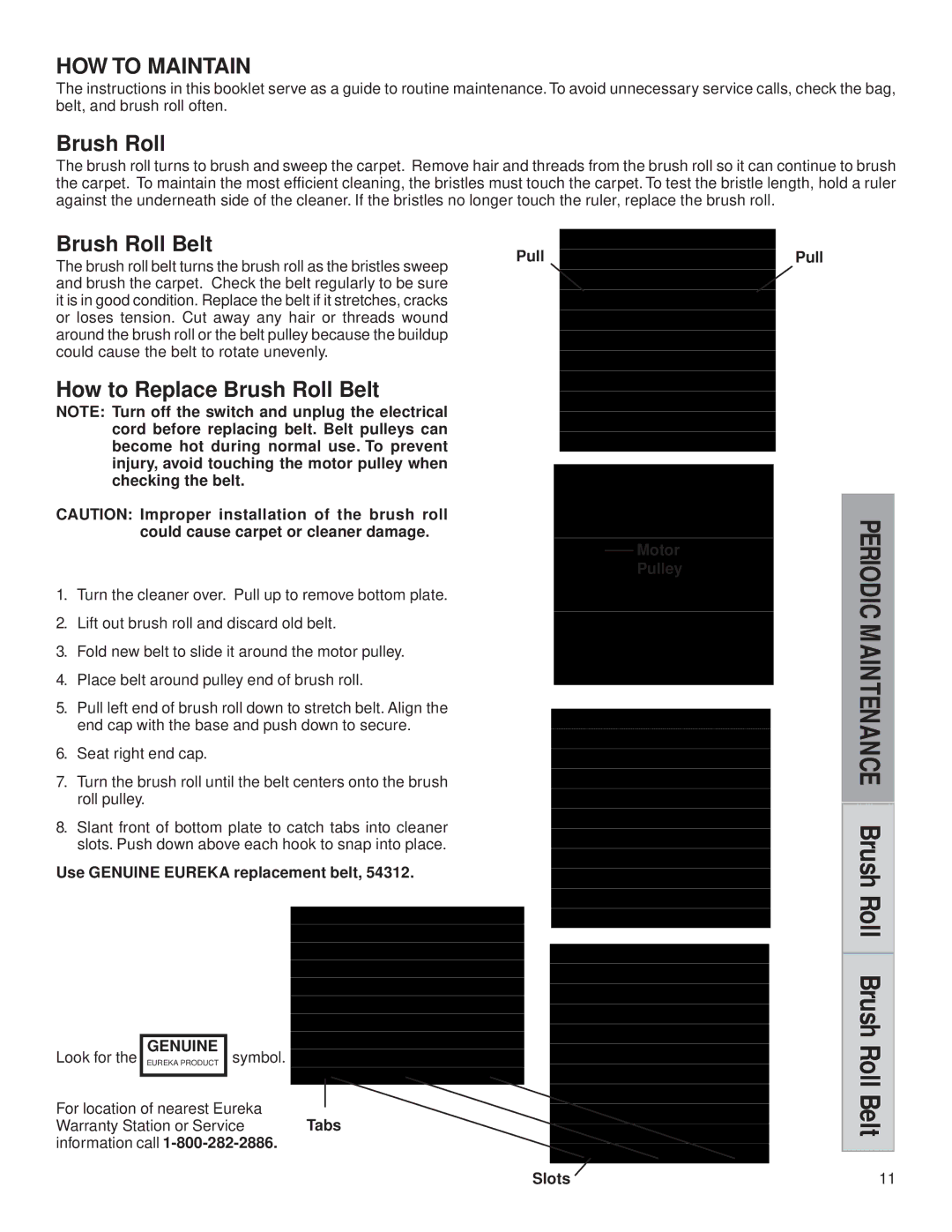 Eureka 7800, 7600 warranty HOW to Maintain, How to Replace Brush Roll Belt 