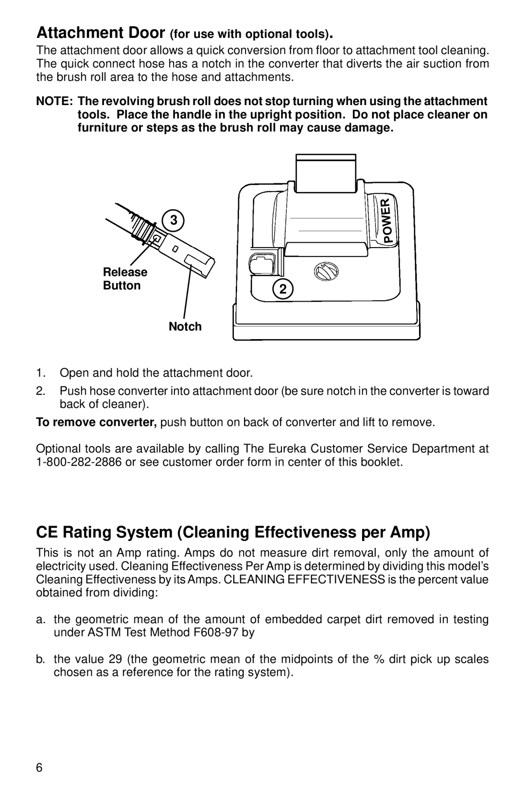 Eureka 7600 SERIES warranty CE Rating System Cleaning Effectiveness per Amp, Attachment Door for use with optional tools 