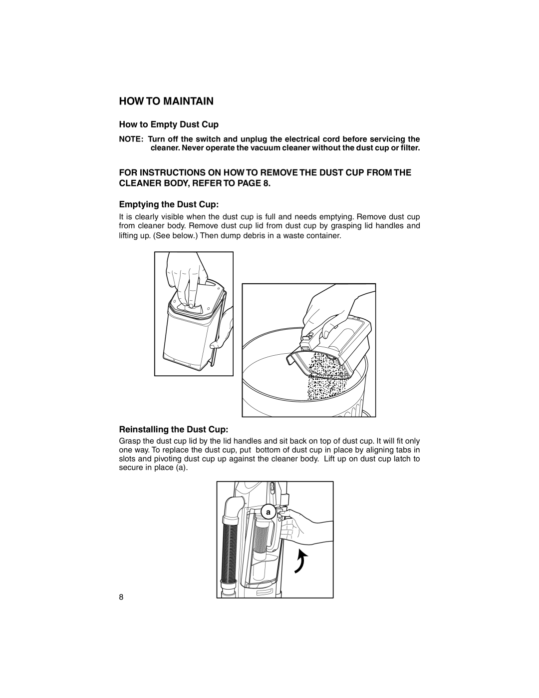 Eureka 790 warranty HOW to Maintain, How to Empty Dust Cup, Emptying the Dust Cup, Reinstalling the Dust Cup 