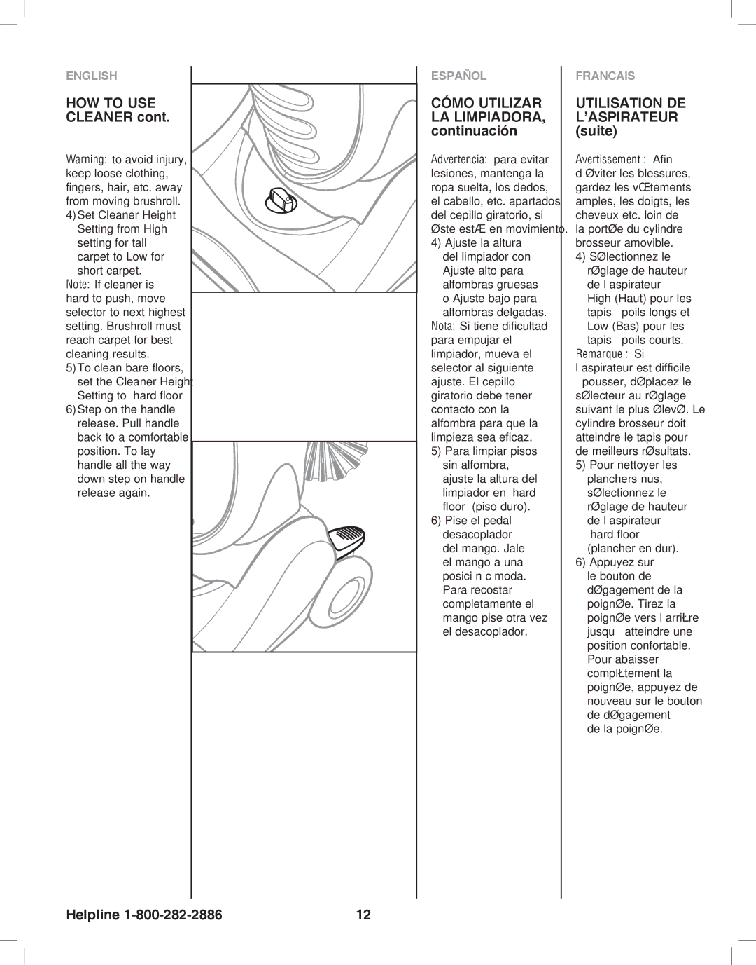 Eureka 8800-8849 manual HOW to USE Cleaner, Cómo Utilizar LA LIMPIADORA, continuación, Utilisation DE L’ASPIRATEUR suite 