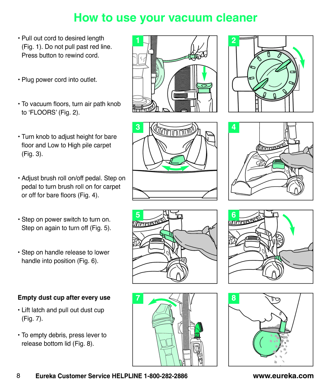 Eureka AS3100 manual How to use your vacuum cleaner, Empty dust cup after every use 