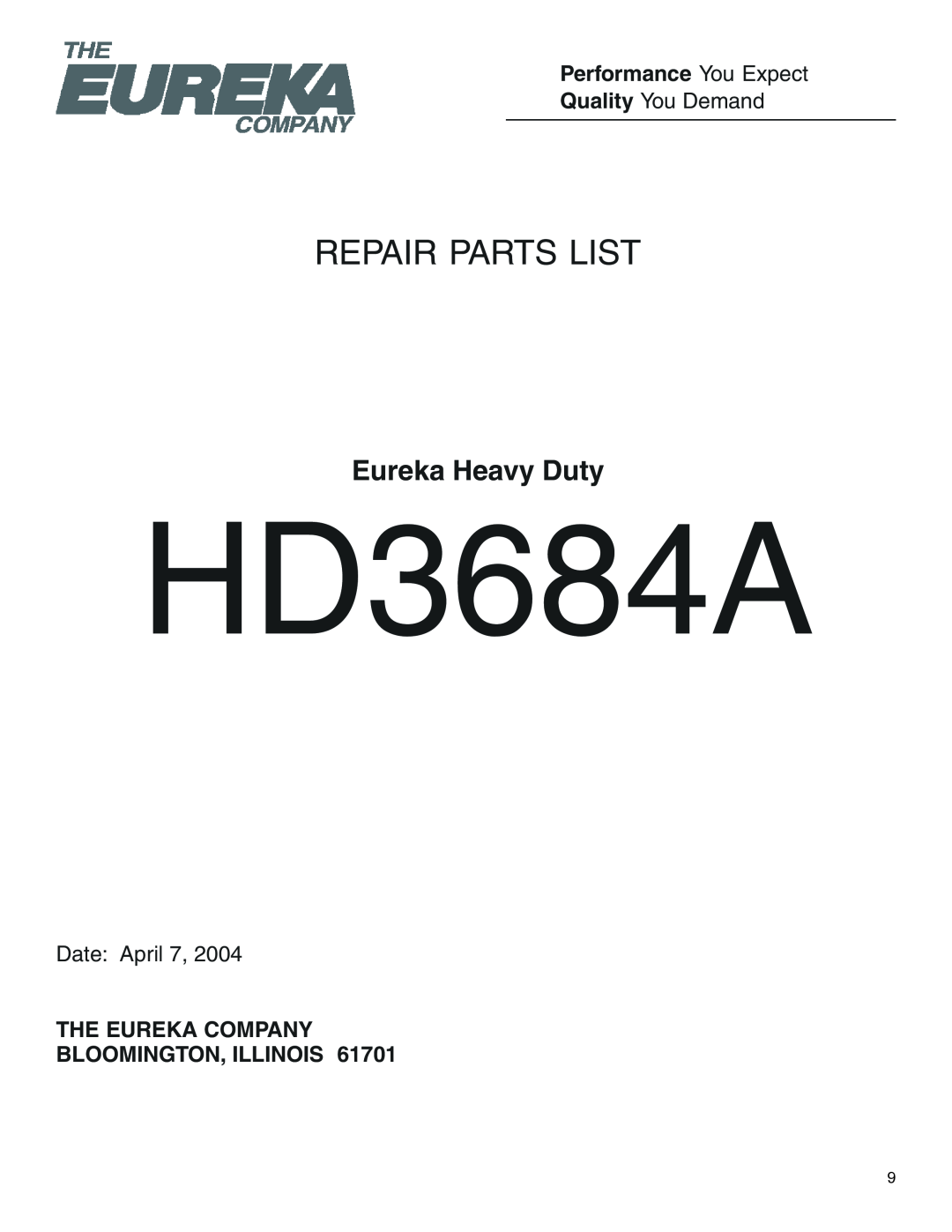 Eureka HD3684A warranty Eureka Heavy Duty, Repair Parts List, Performance You Expect, Quality You Demand, Date April 7 