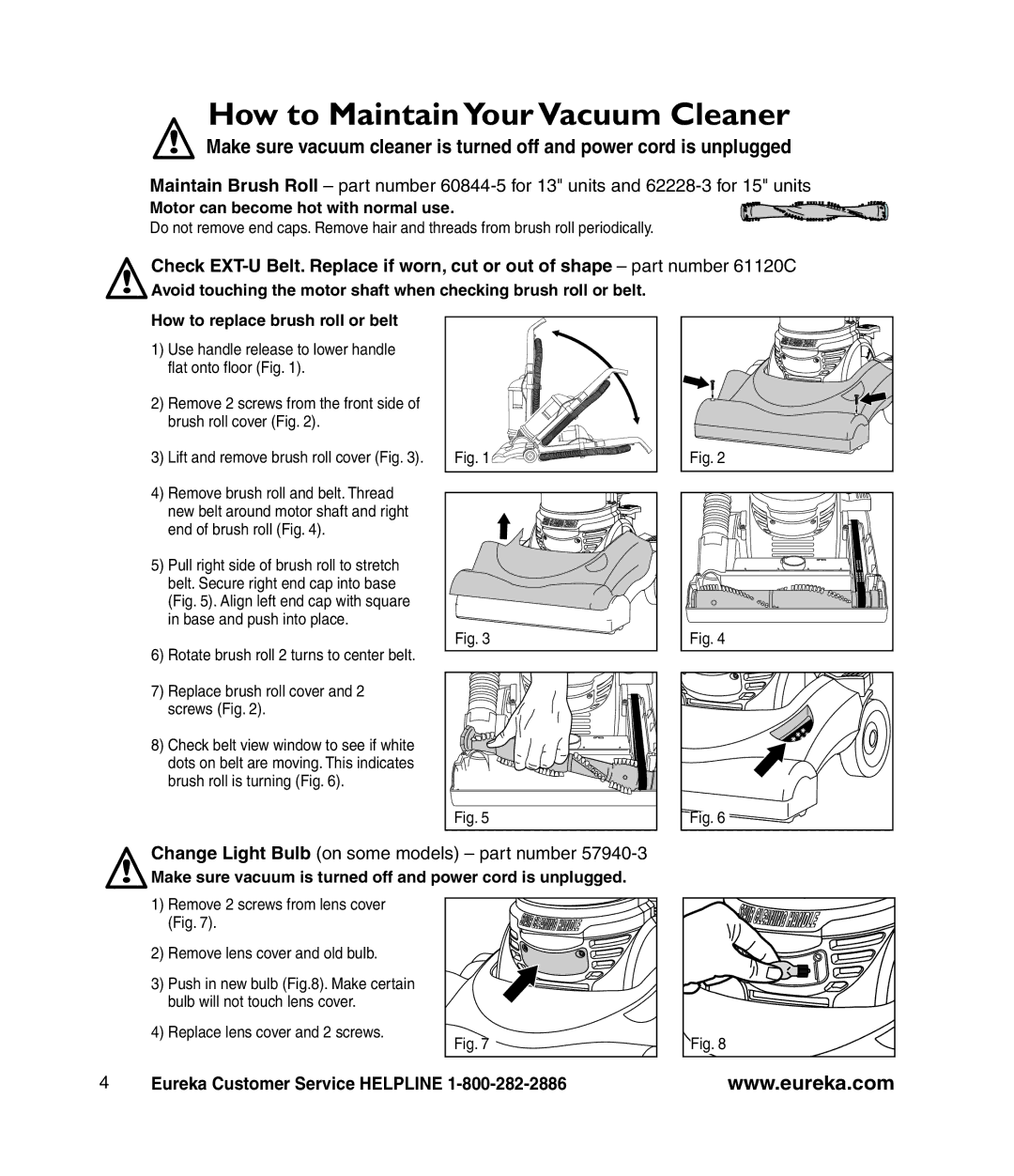 Eureka! Tents 4700 manual How to Maintain YourVacuum Cleaner, Motor can become hot with normal use 